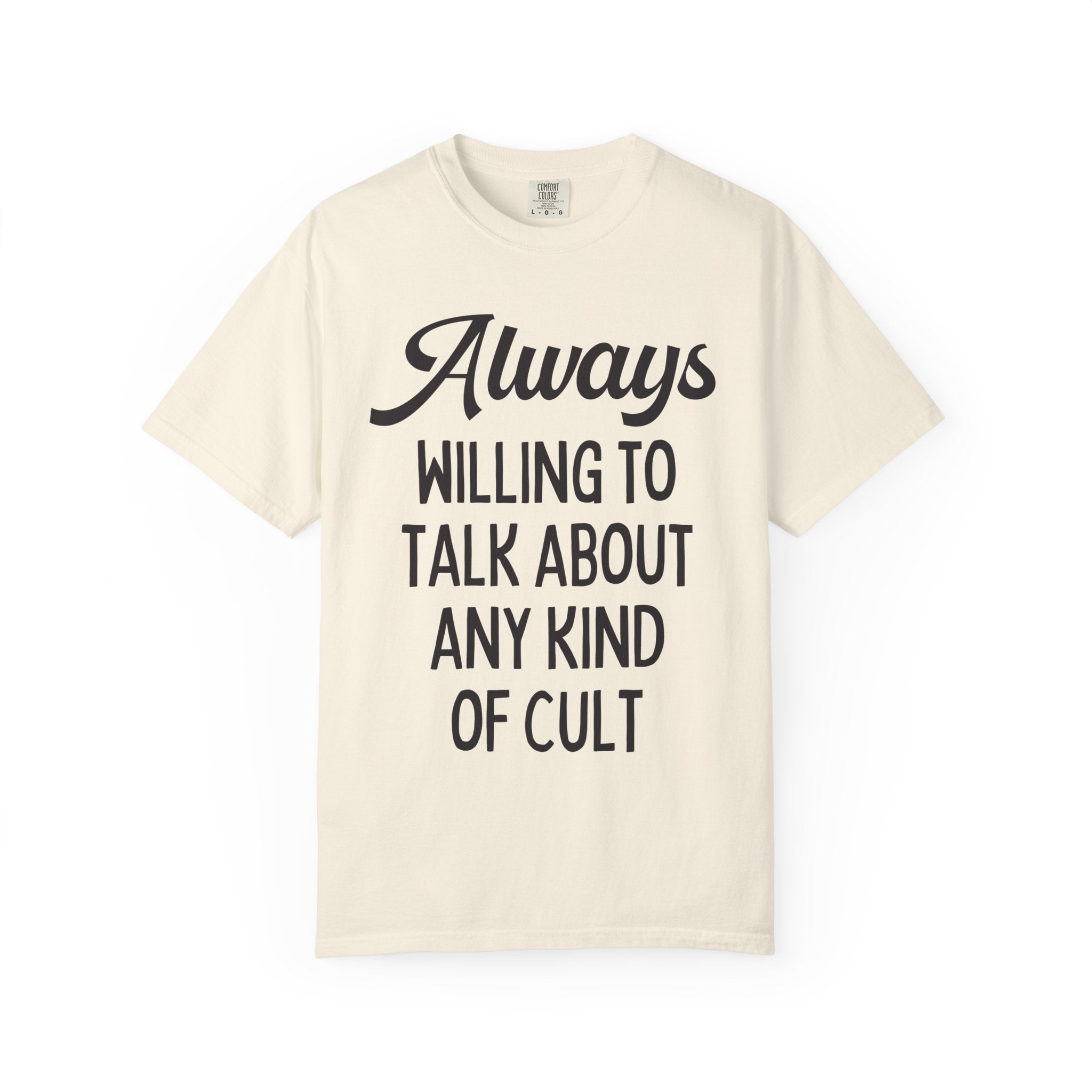 Always Willing To Talk About Any Kind of Cult