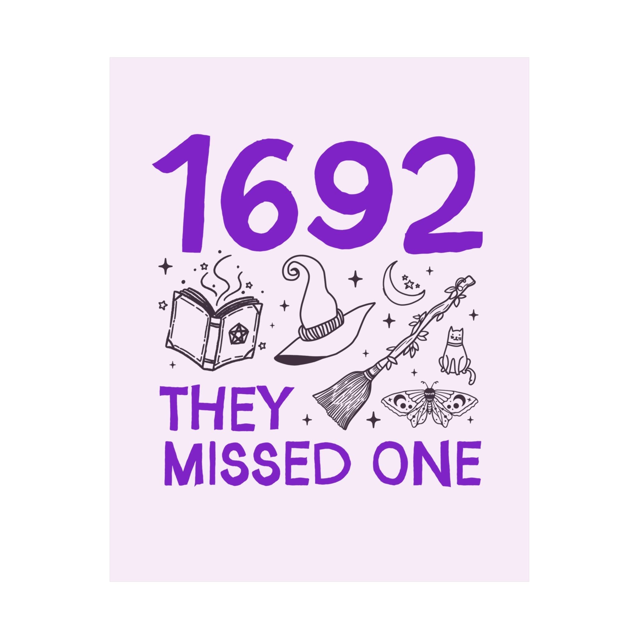 1692 They Missed One Salem Witch Trials History Buff Print, Spooky History Decor for Halloween, Goblincore Fall Women's History Poster - Opal and June