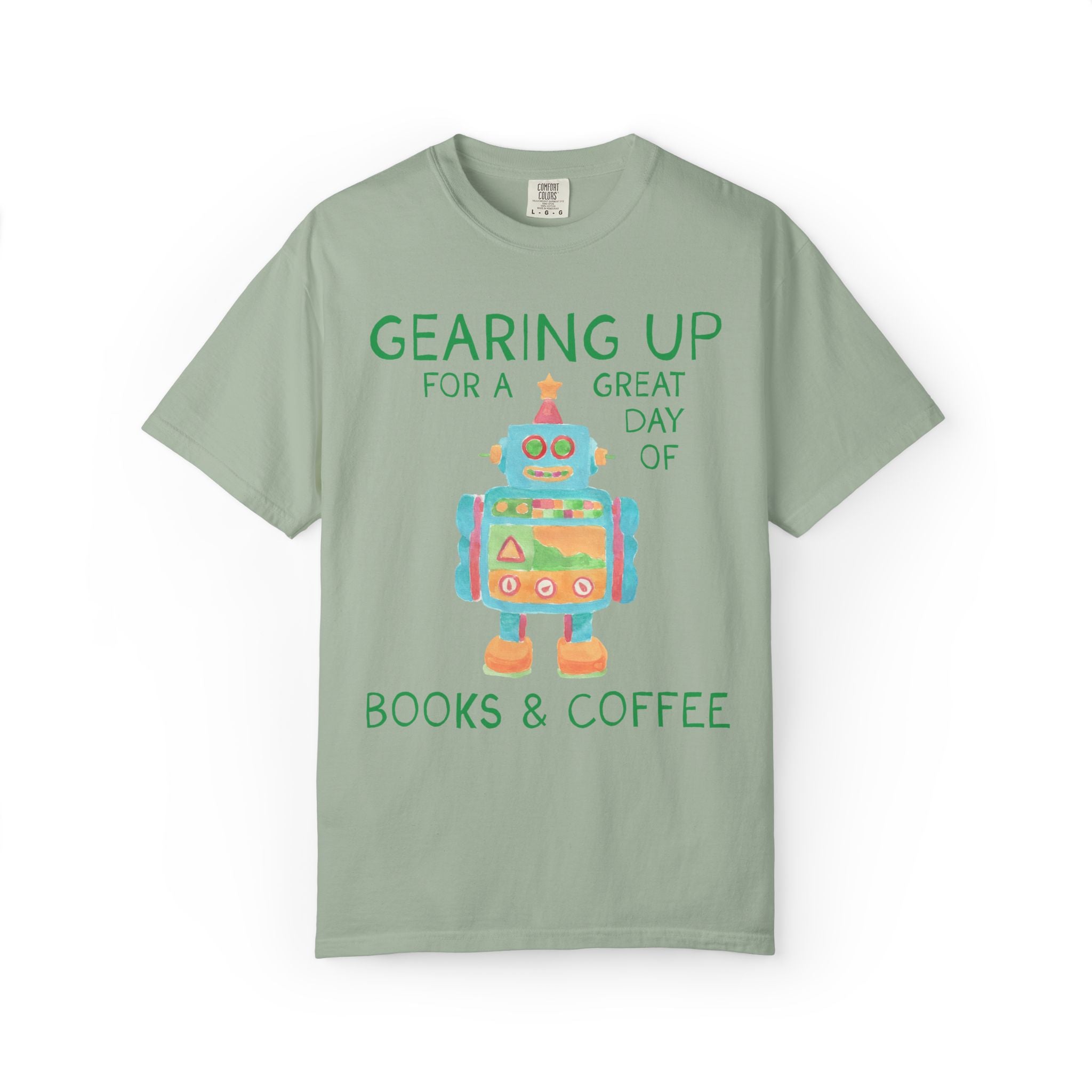 Bookish Coffee Lover Teacher Shirt with Cute Little Robot: Gearing Up for a Great Day, Funny Science Lover Robotics Tee for New School Year
