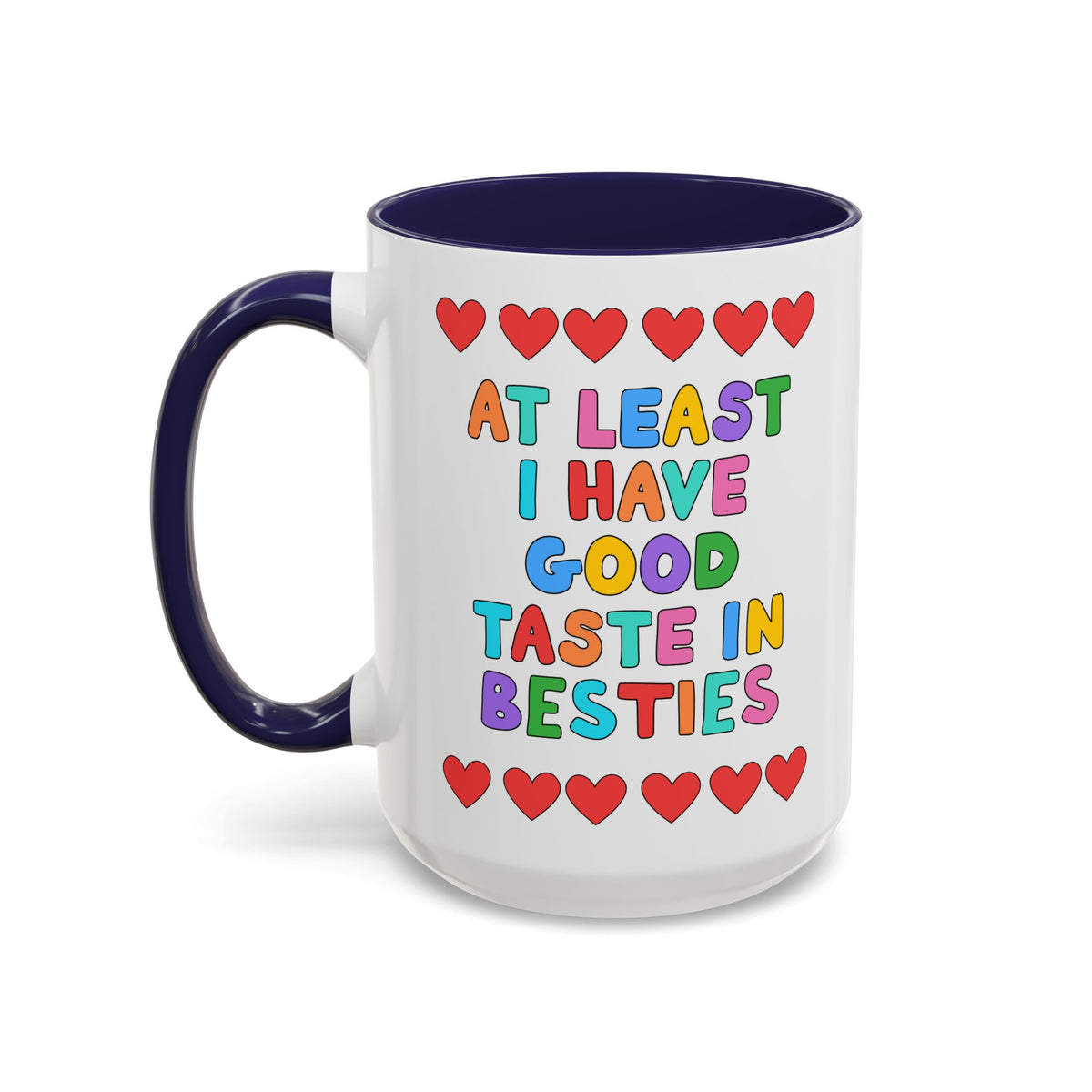 At Least I Have Good Taste in Besties