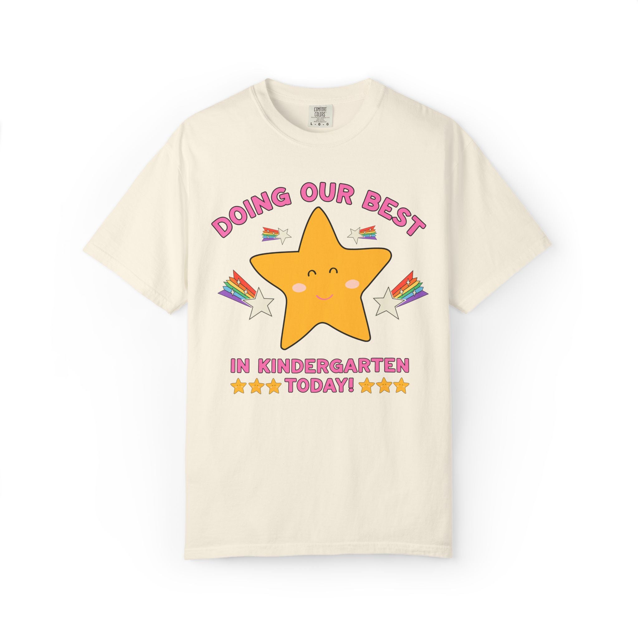 Kindergarten Teacher Team Tee Shirt: Doing Our Best in Kindergarten Today, Silly 90s Dopamine Aesthetic Shirt with Rainbows, Back to School