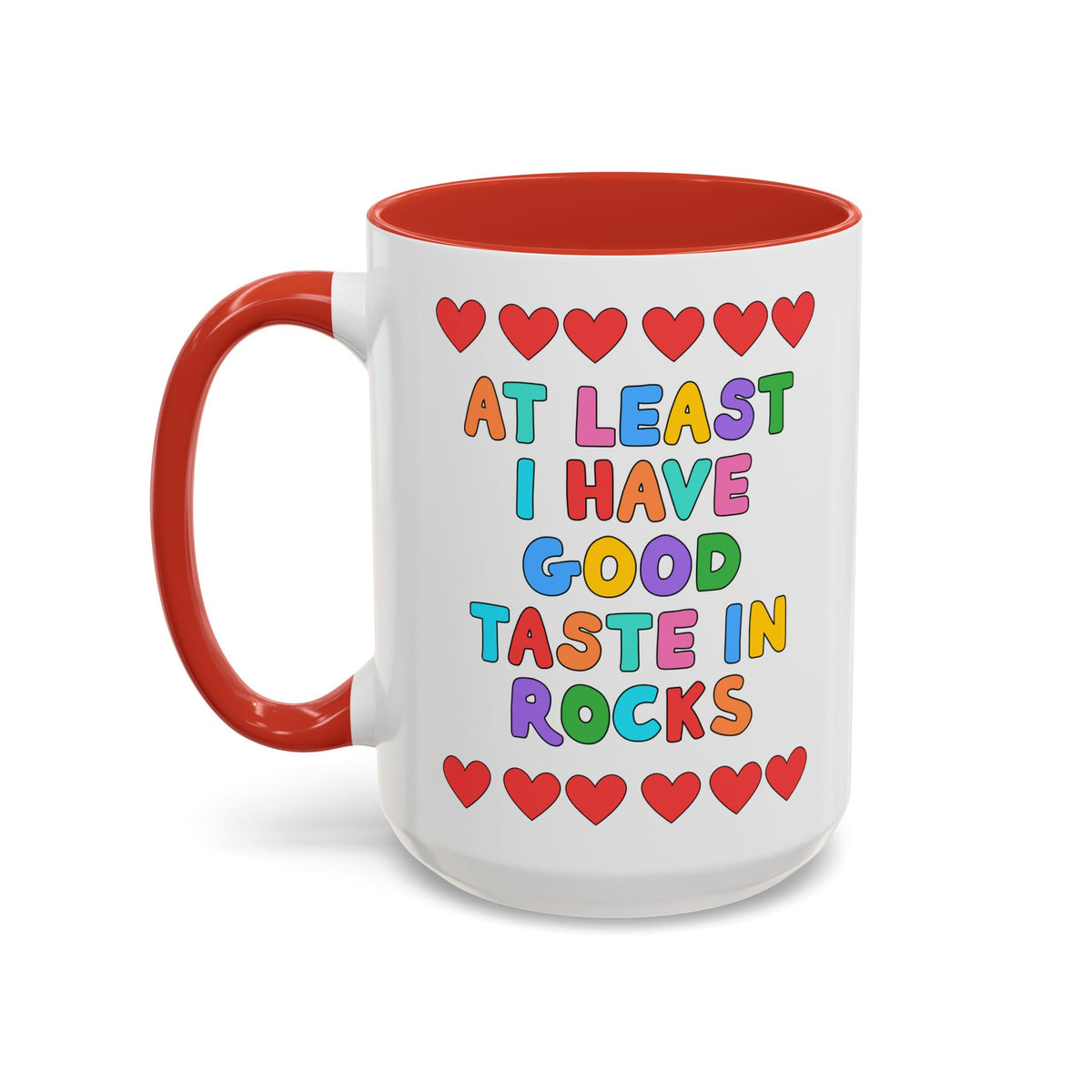 At Least I Have Good Taste in Rocks
