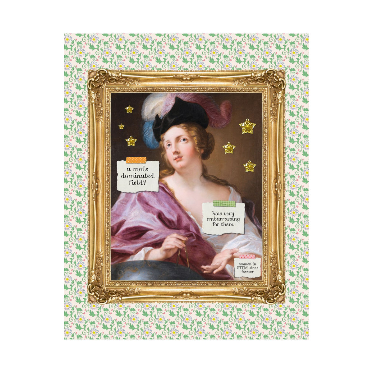 Women in STEM Art History Poster Print for Astronomy History Buff: A Male Dominated Field? How Very Embarrassing for Them, Women in STEM Since Forever