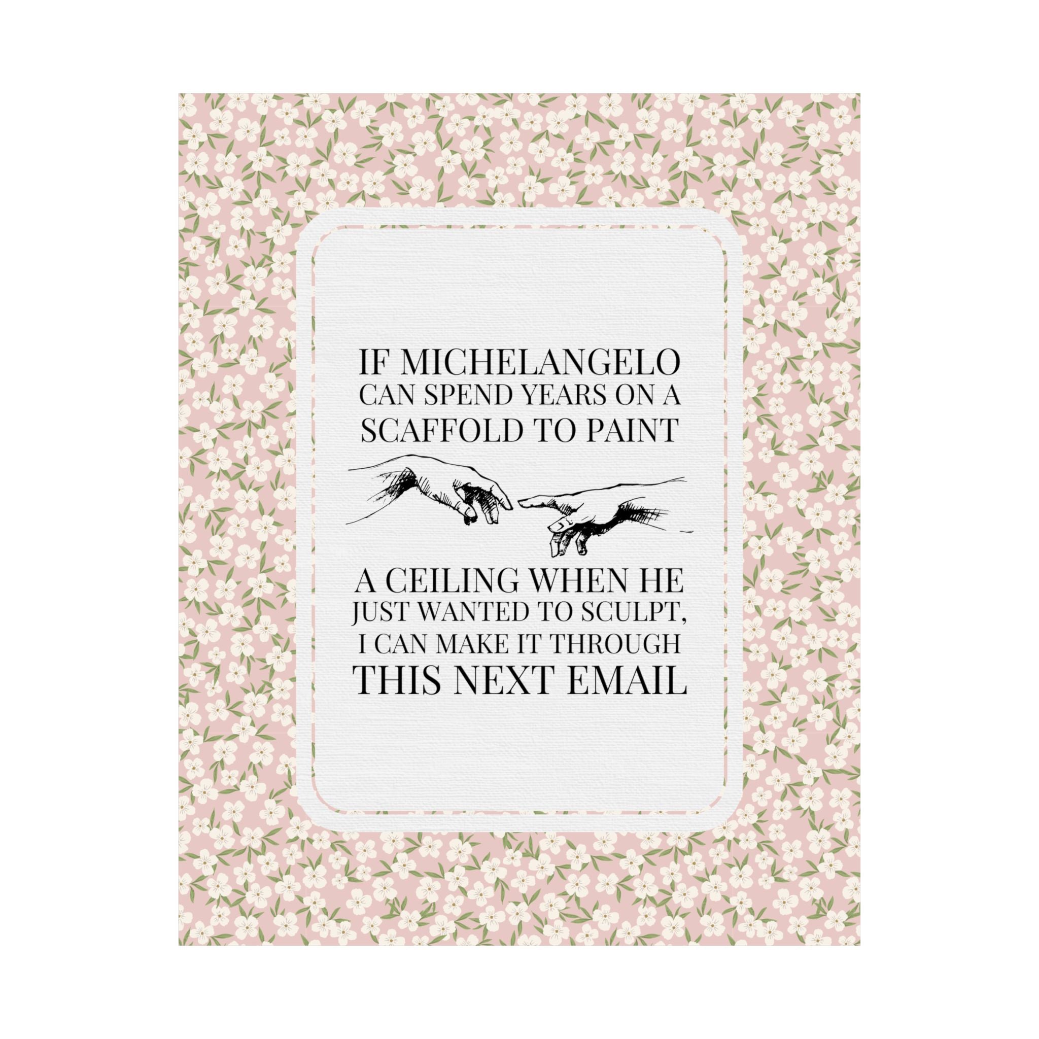 Sarcastic Michelangelo Art History Buff Poster Print: I Can Make it Through This Email, Silly Office Humor, Art Historian, History Lover