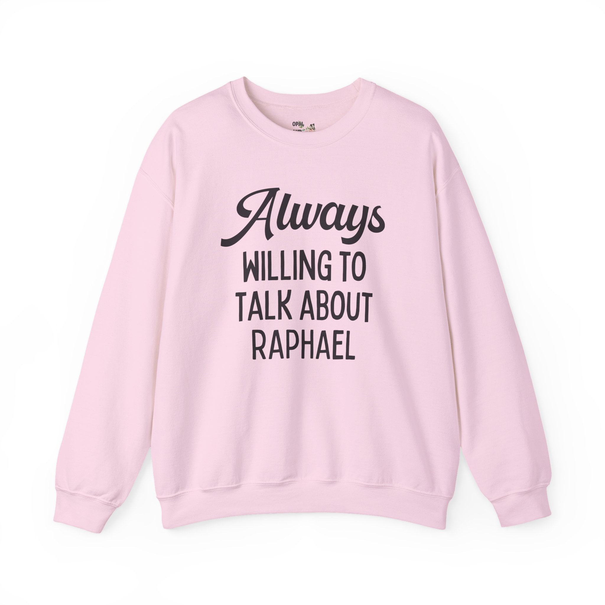 Raphael High Renaissance Art History Buff Sweatshirt for Historian, Italian Art History Lover Crewneck: Always Willing to Talk About Raphael Top