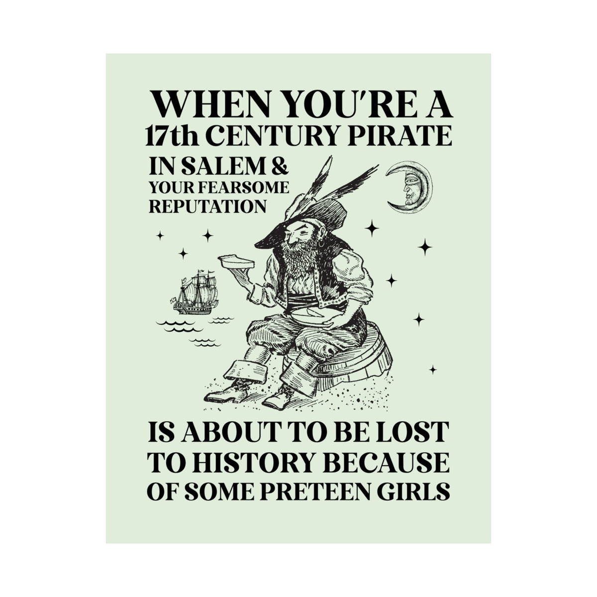 17th Century Pirate in Salem Massachusetts History Buff Poster Print, Funny Pirate History Print, 1600s Maritime History Teacher Wall Decor - Opal and June