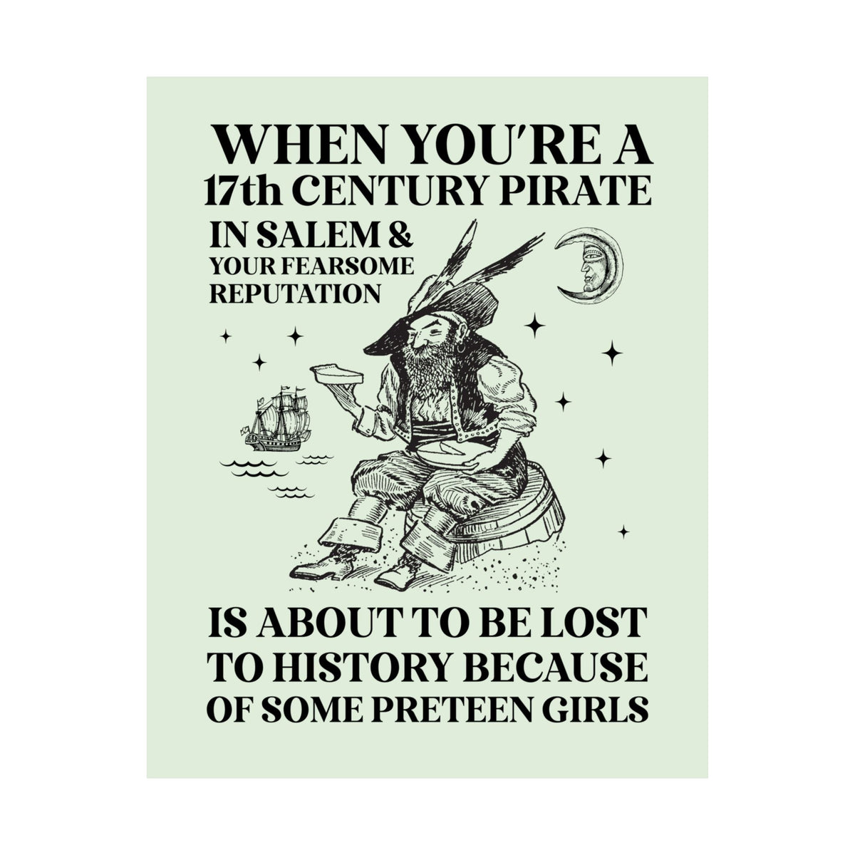 17th Century Pirate in Salem Massachusetts History Buff Poster Print, Funny Pirate History Print, 1600s Maritime History Teacher Wall Decor - Opal and June