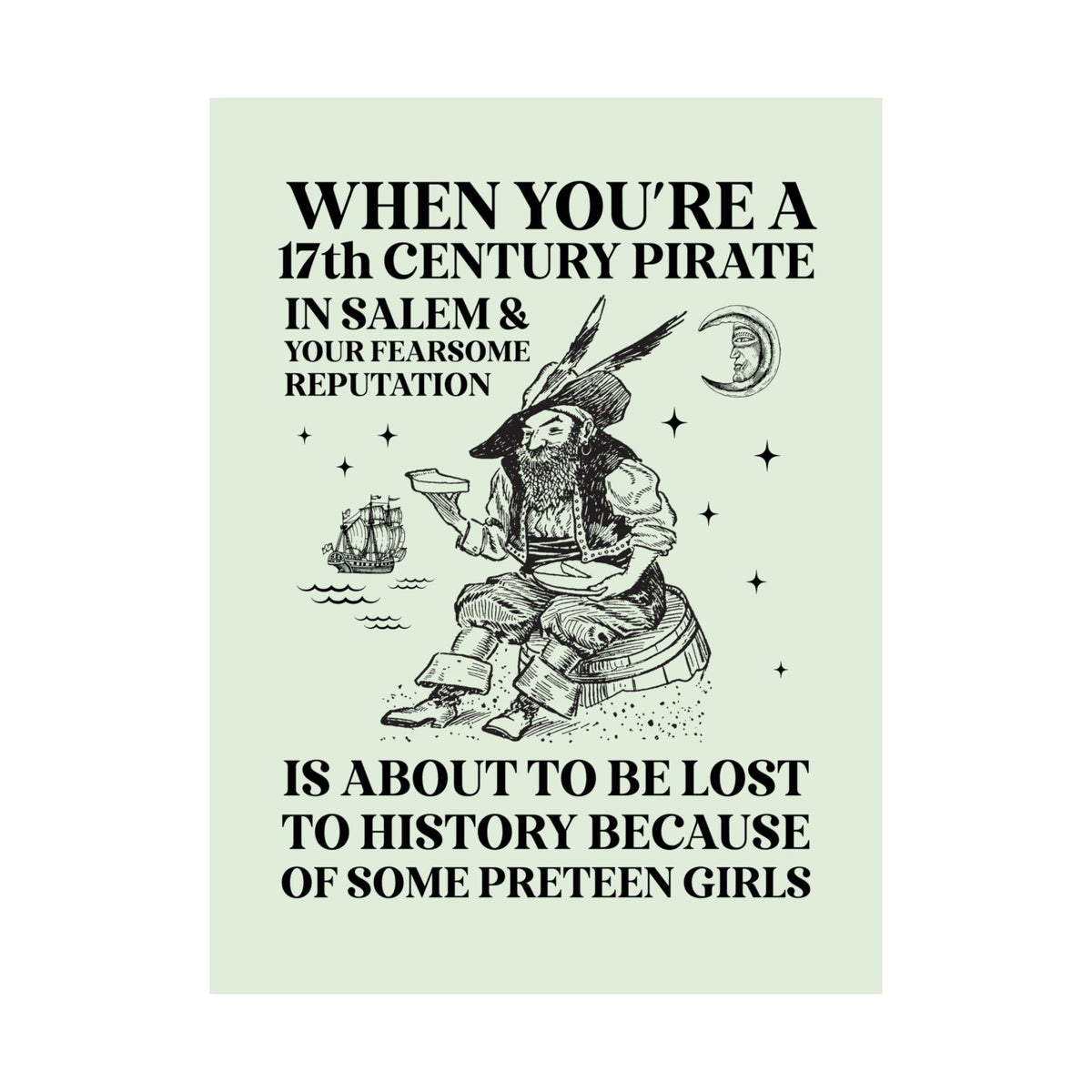 17th Century Pirate in Salem Massachusetts History Buff Poster Print, Funny Pirate History Print, 1600s Maritime History Teacher Wall Decor - Opal and June