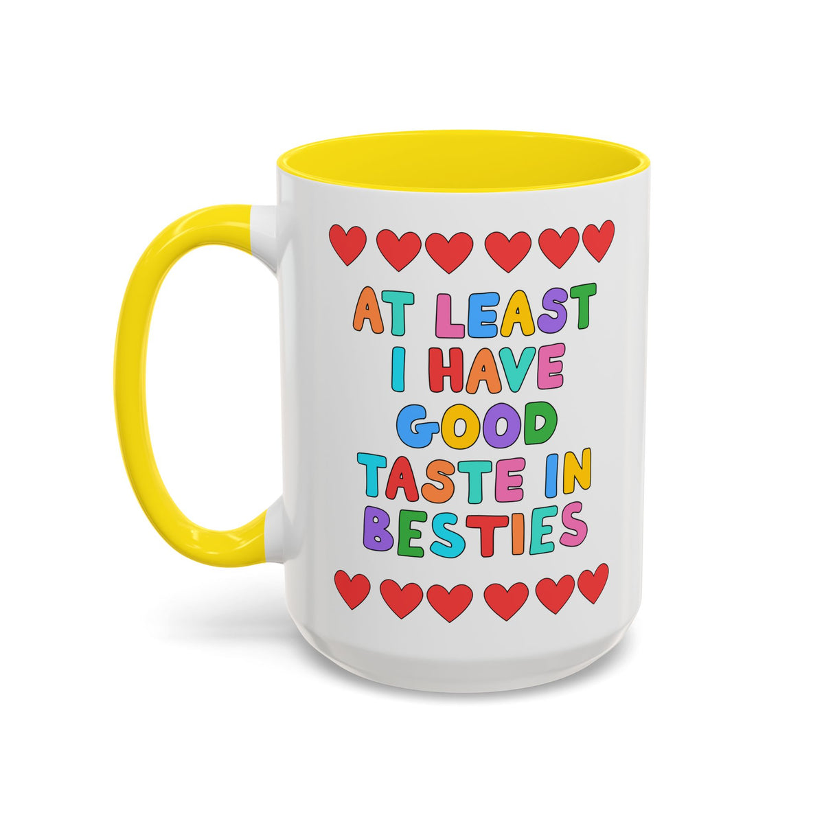 At Least I Have Good Taste in Besties
