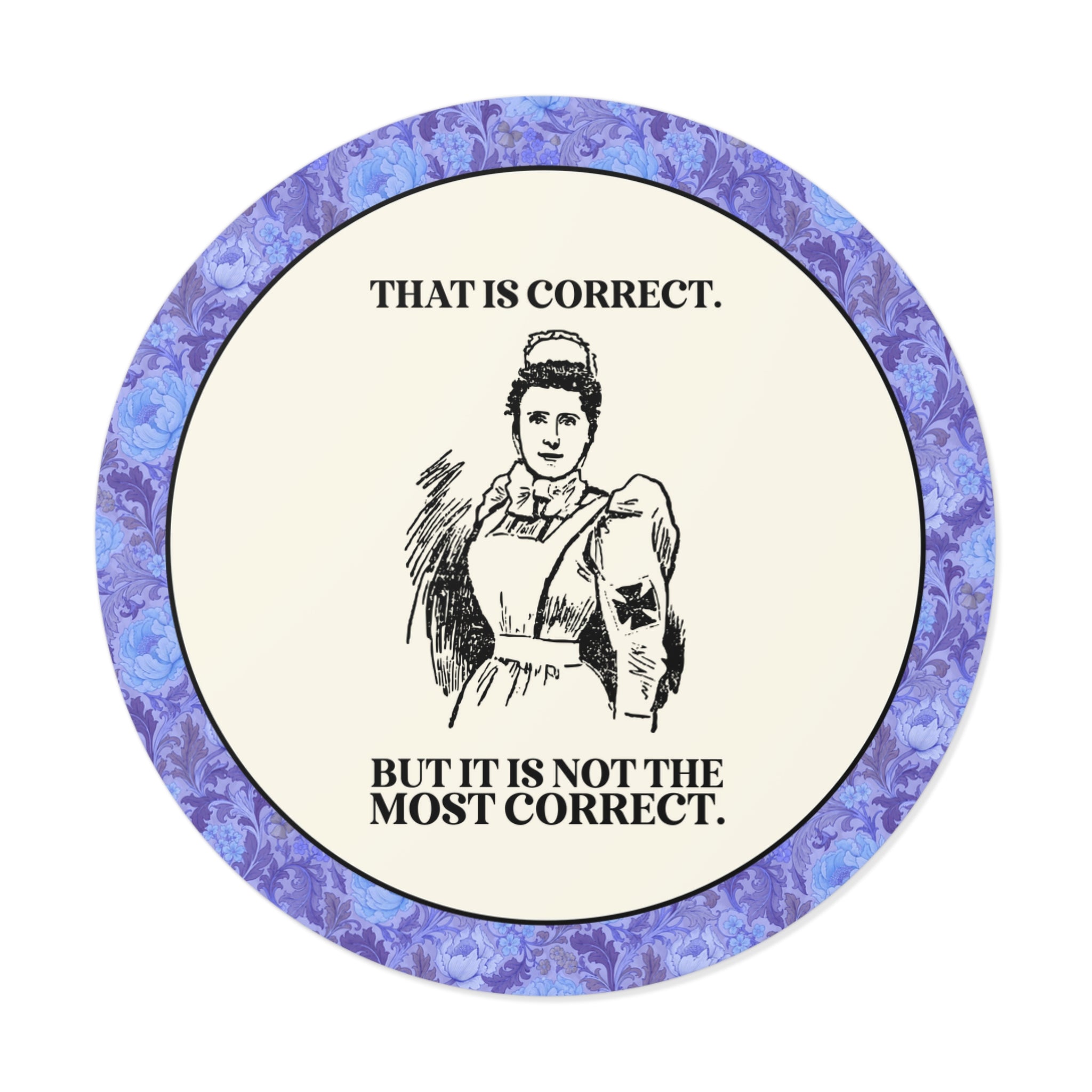 Funny Nurse Sticker for Nursing Student or College Student Majoring in Nursing: It Is Not the Most Correct, Nursing Student Gift