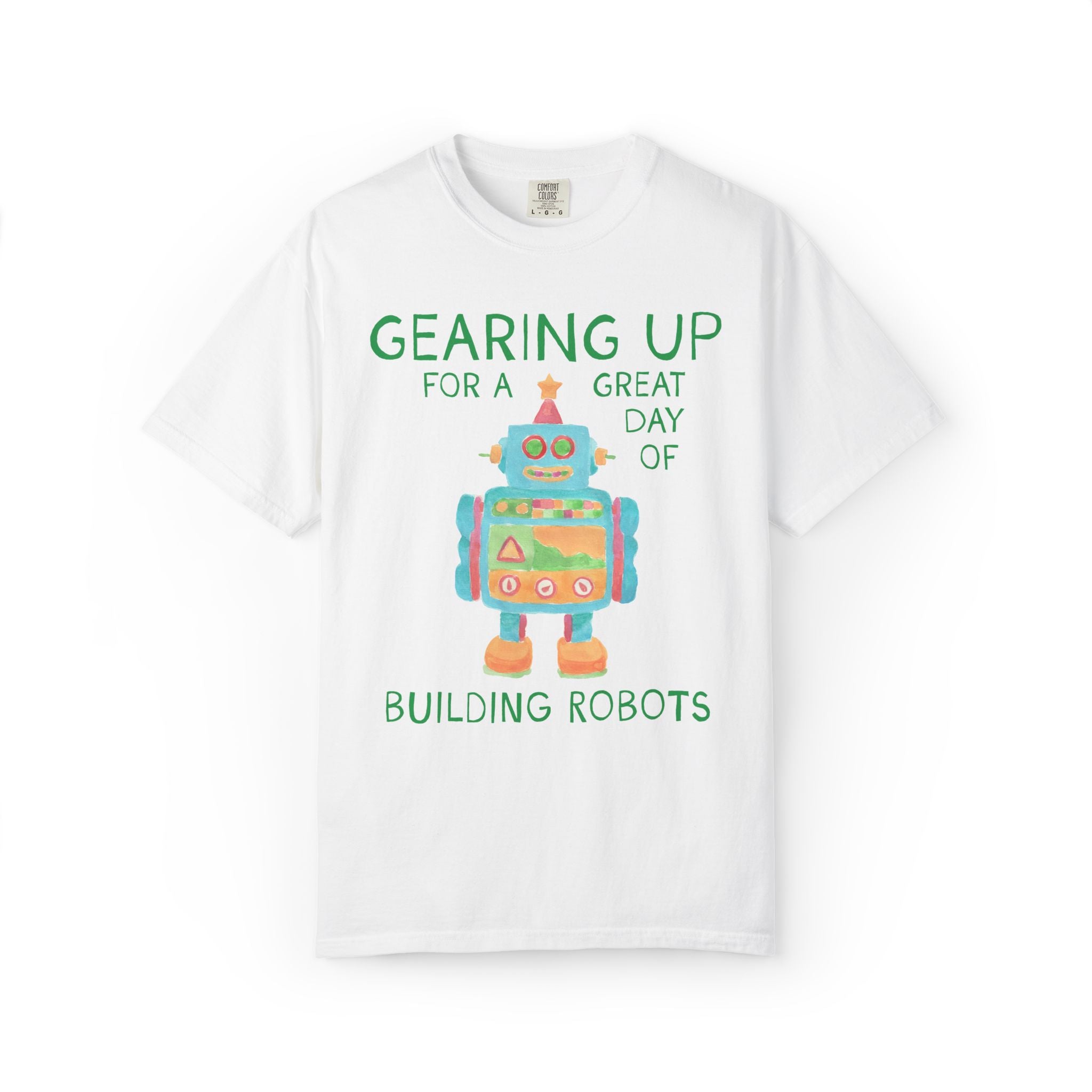 Robotics Teacher Tee Shirt with Cute Little Robot: Gearing Up for a Great Day, Funny Science Lover Robotics Tee for New School Year