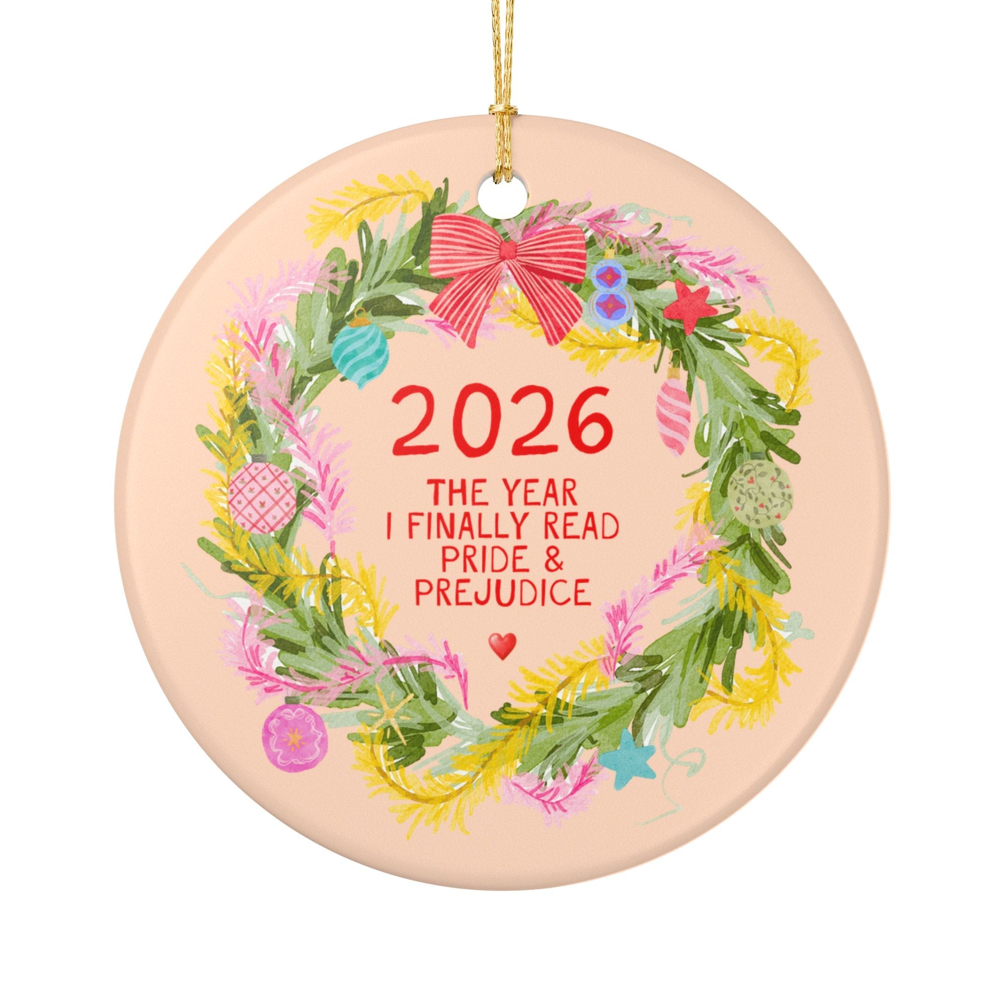 2026: The Year I Finally Read Pride and Prejudice Ornament | Funny Jane Austen Bookish Gift for Classic Literature Bookworm or English Major - Opal and June
