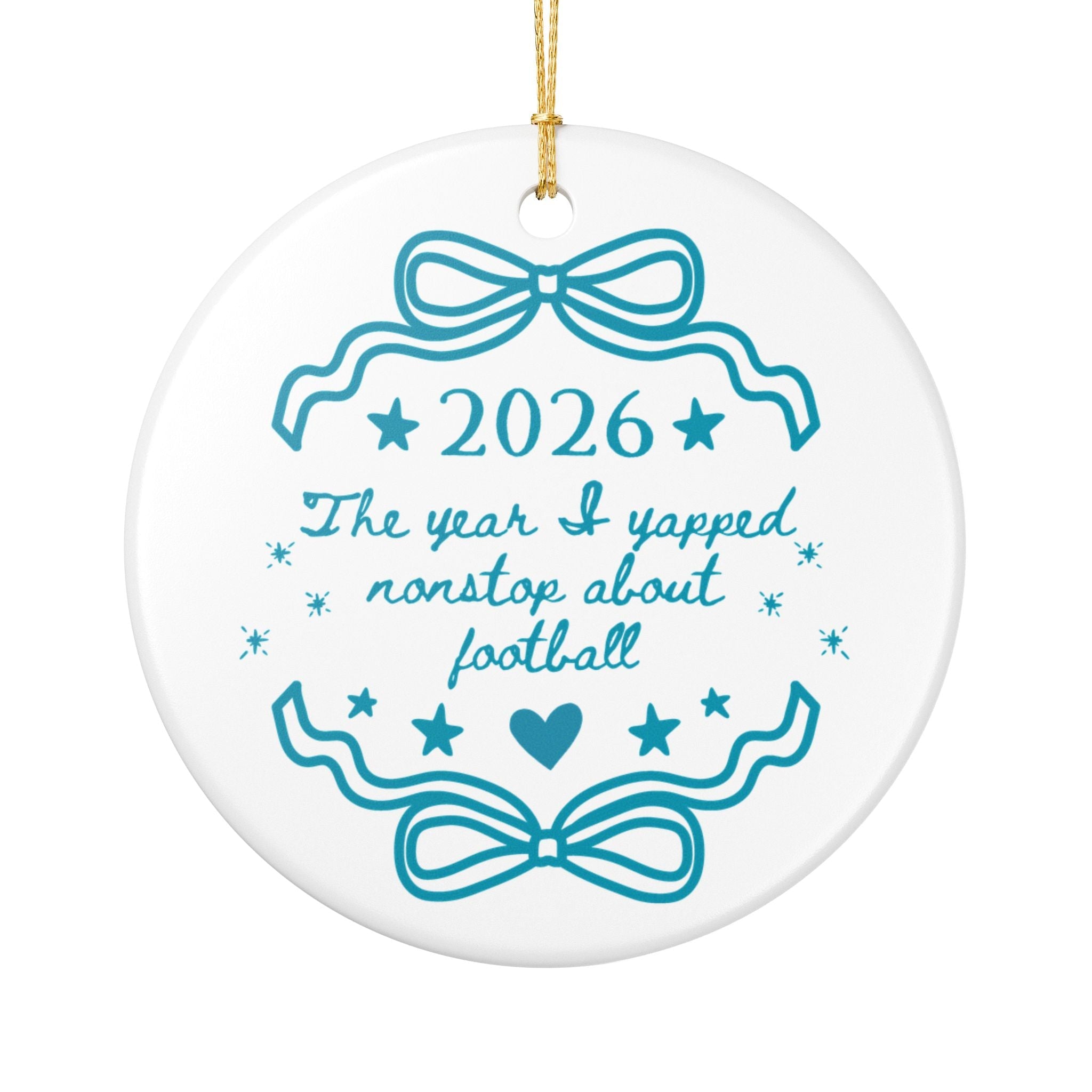 2026: The Year I Yapped Nonstop About Football Christmas Ornament for Friend or Family Member Who Loves Football, Silly Xmas Ornament - Opal and June