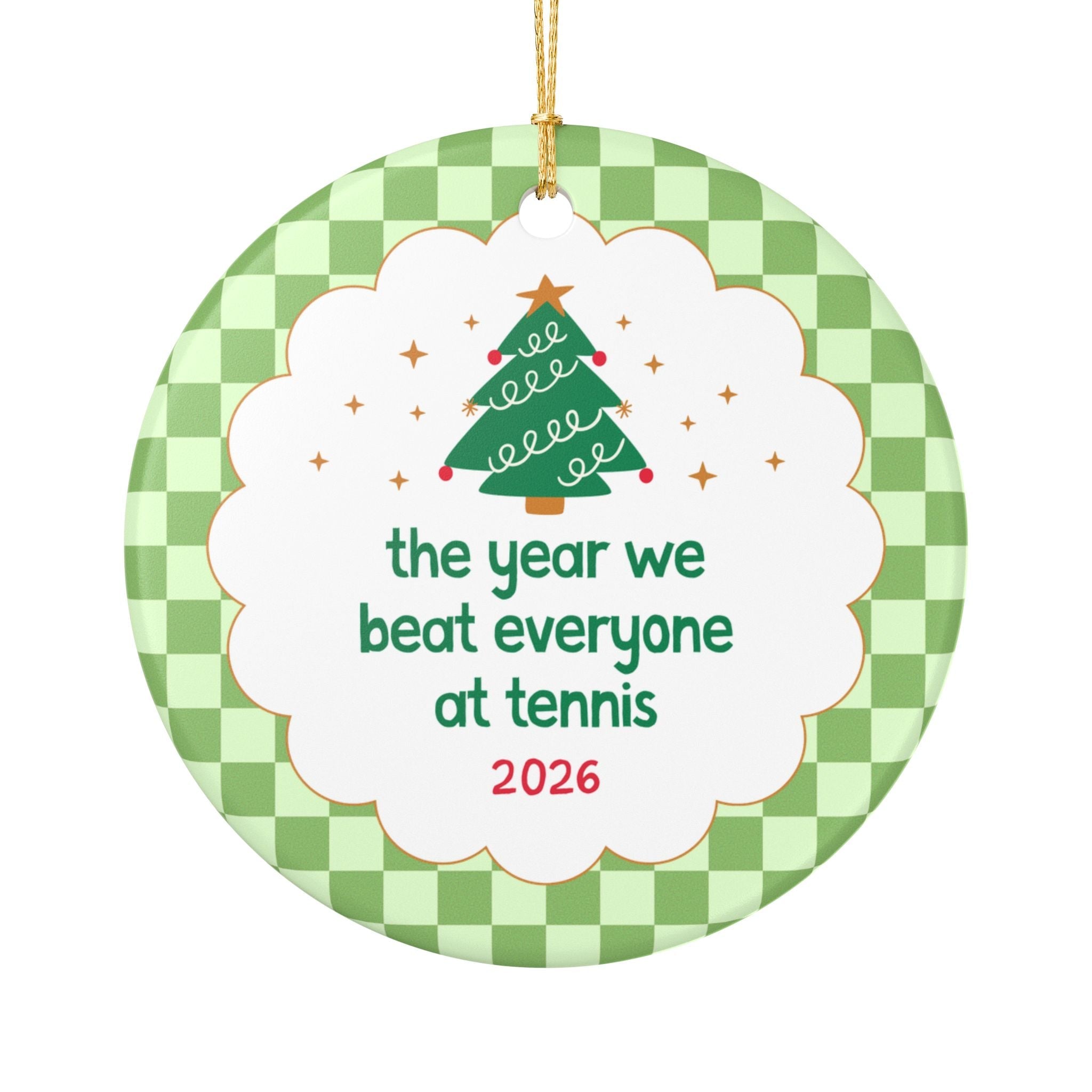 2026: The Year We Beat Everyone at Tennis Christmas Ornament for High School Tennis Team or Tennis Partner, Funny Tennis Player Xmas Ornament - Opal and June