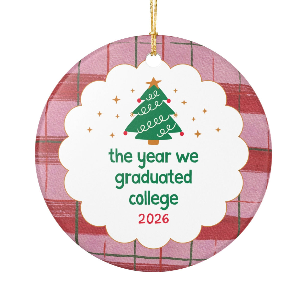 2026: The Year We Graduated College Christmas Ornament with Red and Pink Plaid, Silly College Best Friend or Roommate Gift, Xmas Ornament with Tree - Opal and June