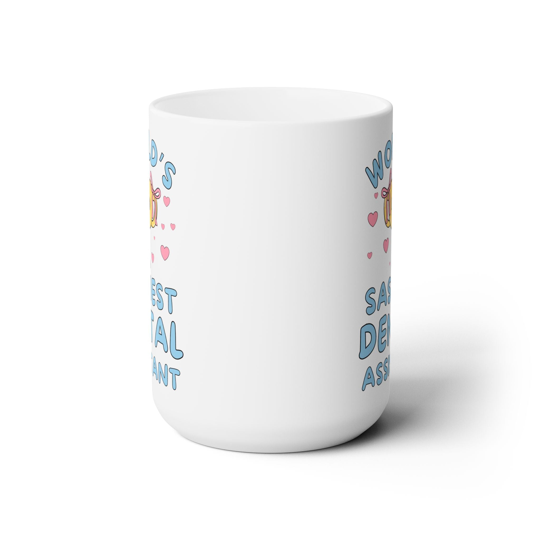 World's Sassiest Dental Assistant Coffee Mug