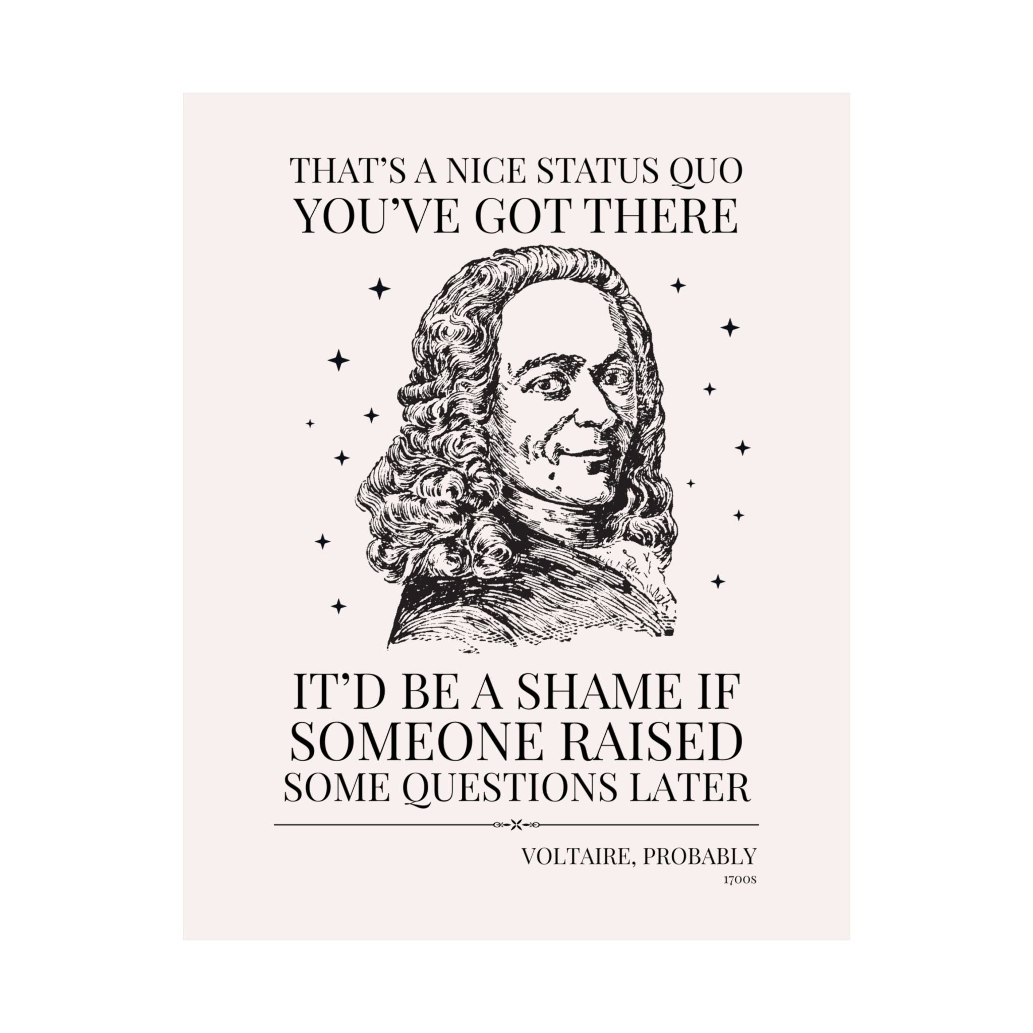 Voltaire French Enlightenment History Lover Gift: If Someone Asked Some Questions Later | 18th Century History Professor or Philosopher Poster Print