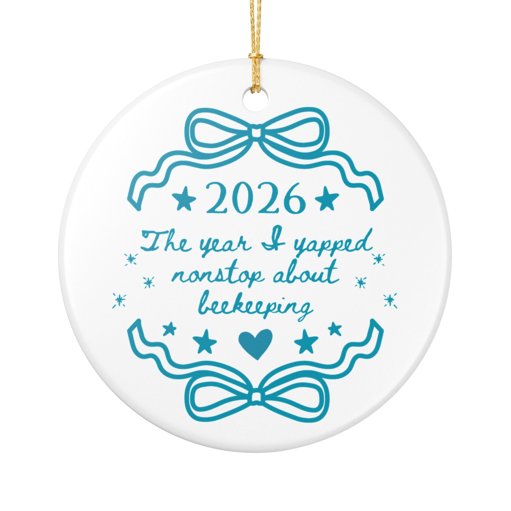 2026: The Year I Yapped Nonstop About Beekeeping Christmas Ornament for Beekeeper or Friend Who Loves Bees, Silly Xmas Ornament for Beekeeper