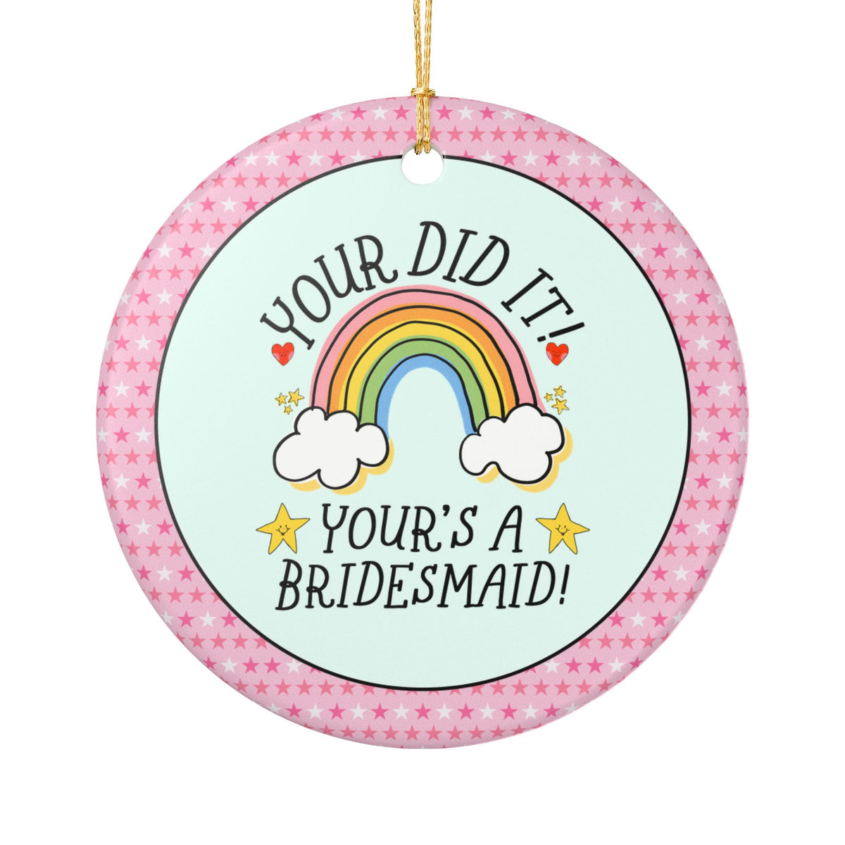 Your Did It! Your's A Bridesmaid!