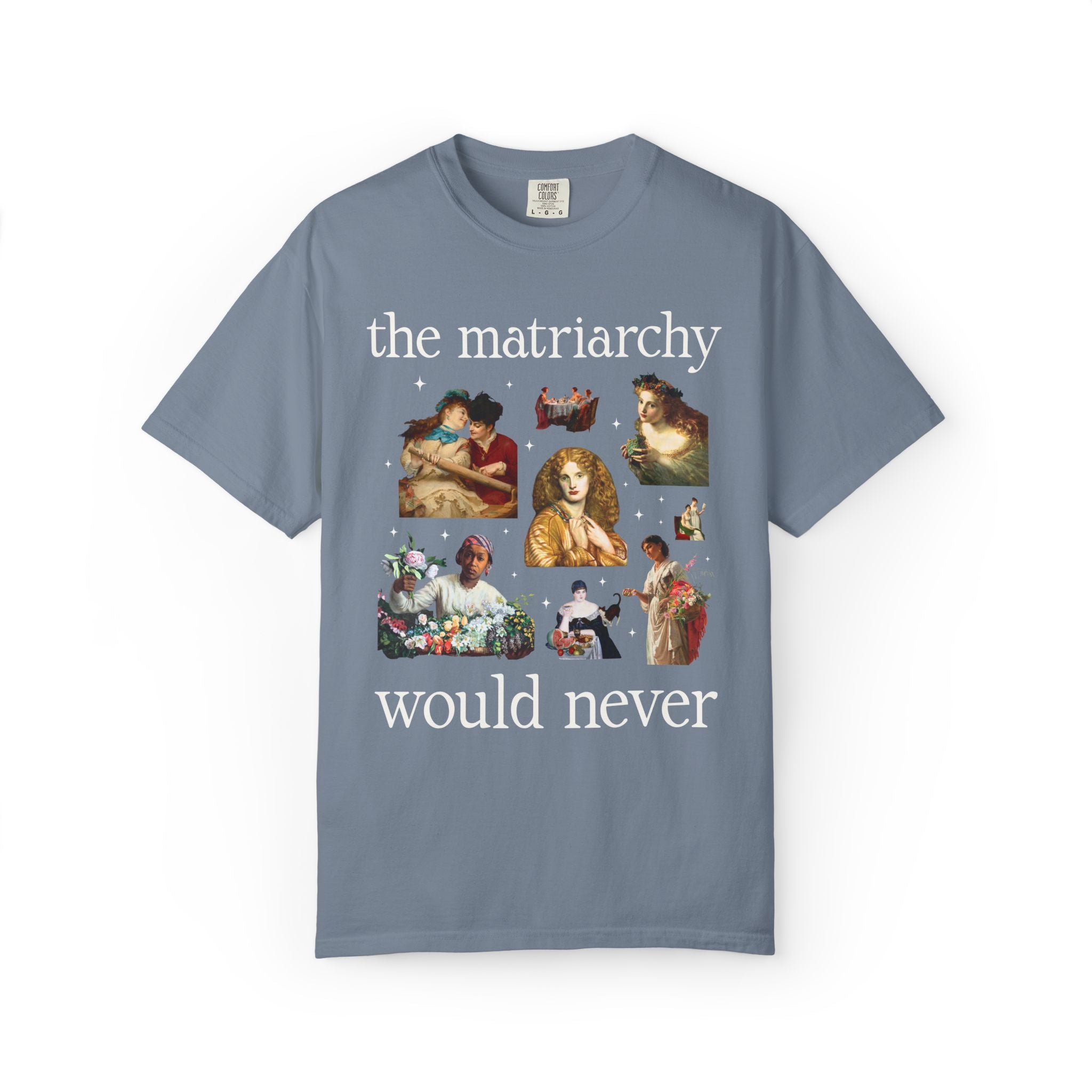 Feminist Women's Rights Tee Shirt with Famous Paintings: The Matriarchy Would Never Art History Buff T-Shirt, Museum Lover Art Historian Tee