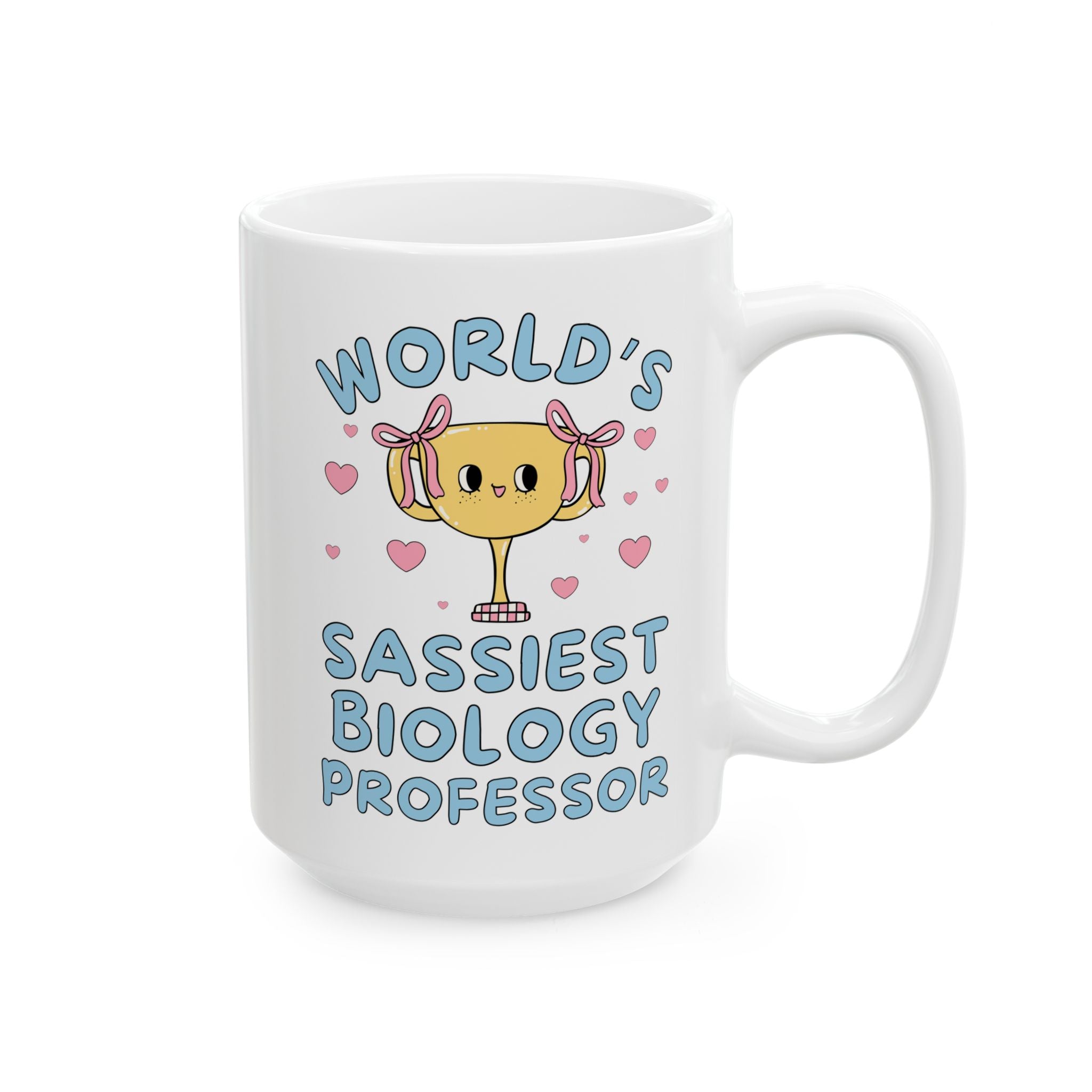 Biology Professor Gift for Biology Teacher Getting Tenure, Cute Congratulations or Thank You Gift: World's Sassiest Biology Professor Mug