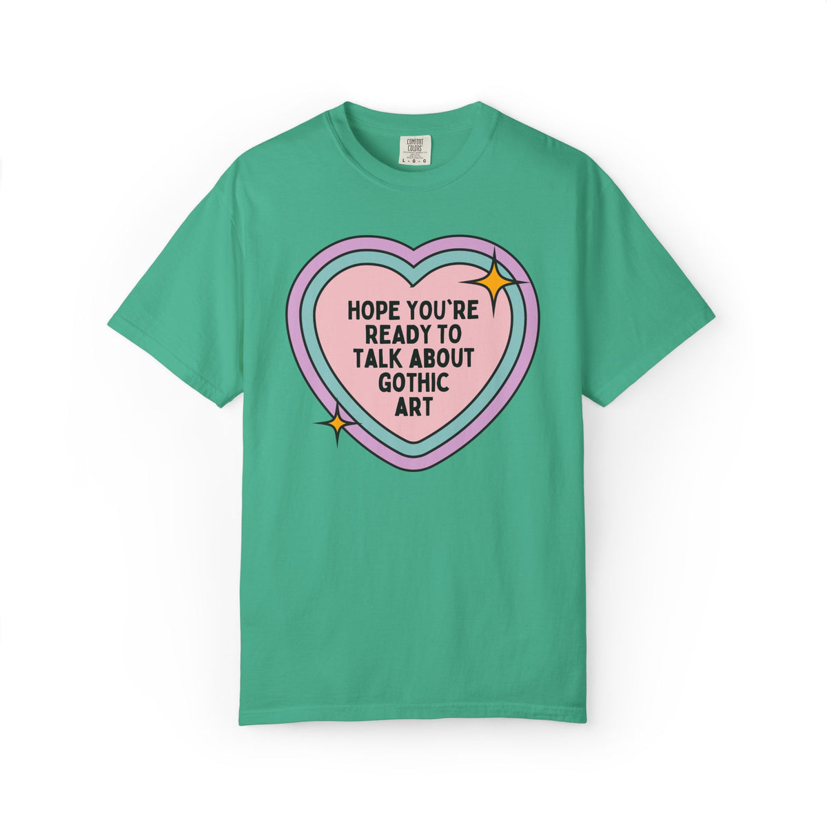 Hope You're Ready to Talk About Gothic Art Tee Shirt: Funny 12th 13th and 14th Century Art Historian Gift for Friend Who Loves Gothic Art and Architecture