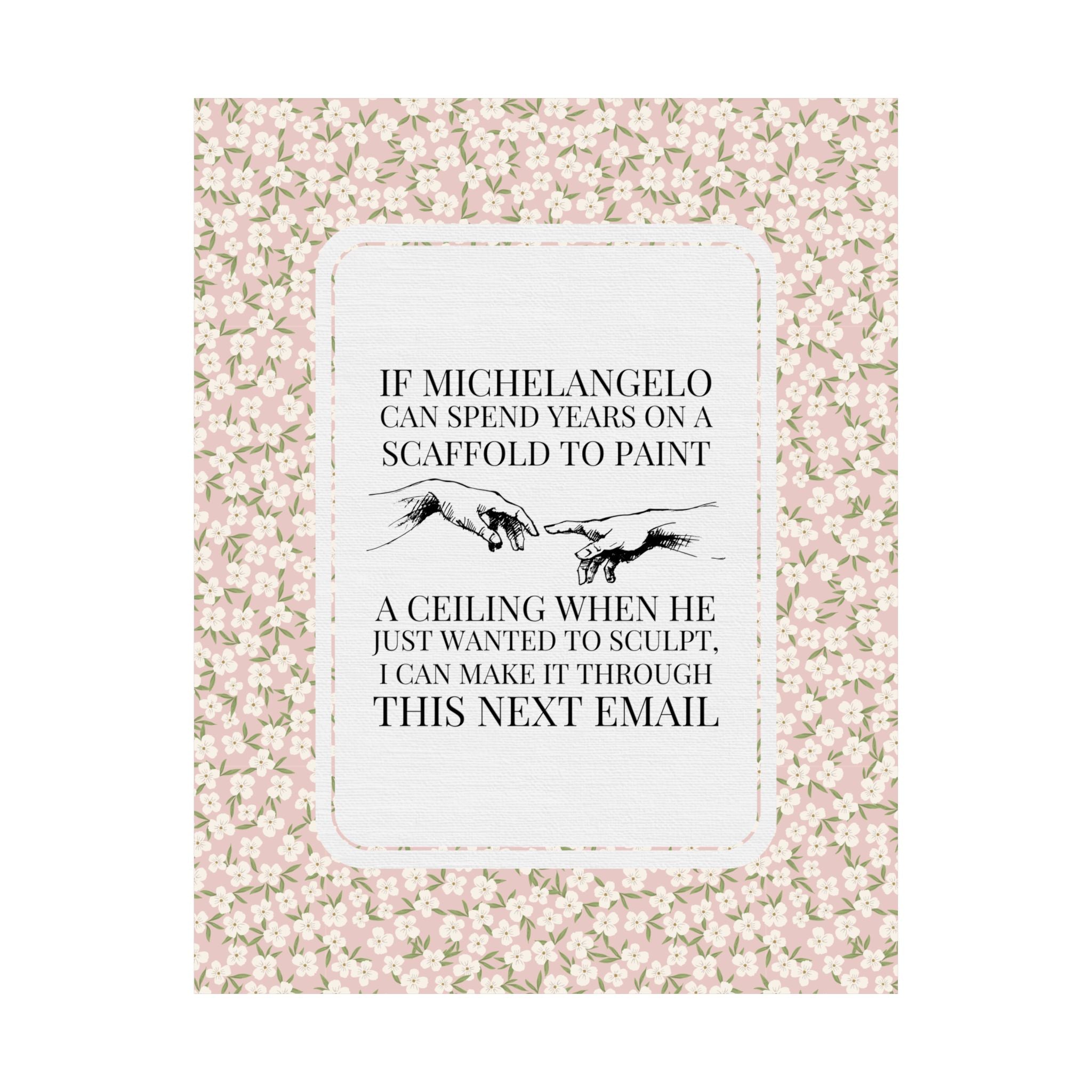 Sarcastic Michelangelo Art History Buff Poster Print: I Can Make it Through This Email, Silly Office Humor, Art Historian, History Lover