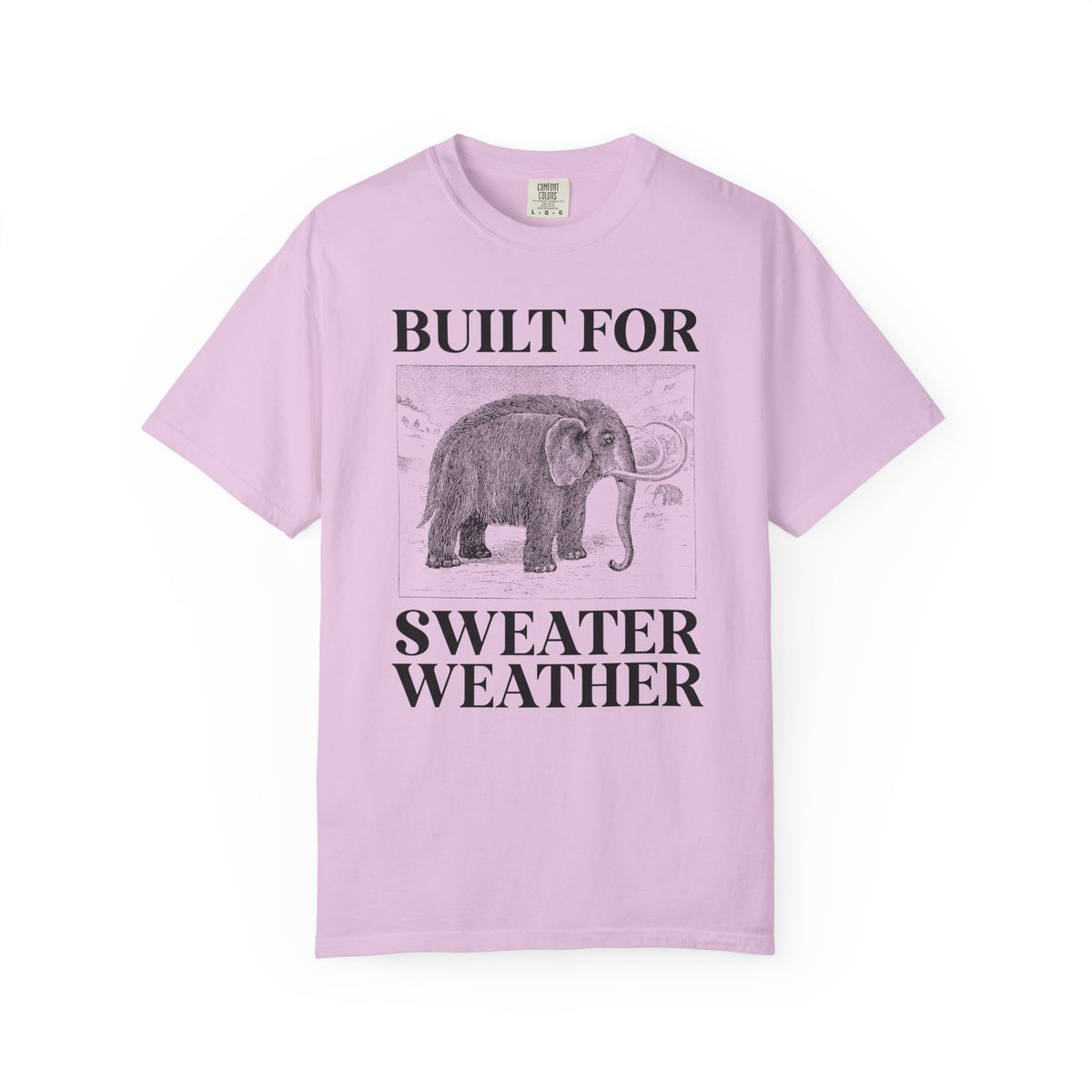 Built for Sweater Weather: Funny Woolly Mammoth Animal Lover T-Shirt for Historian or Friend Who Loves Mammoths and Winter