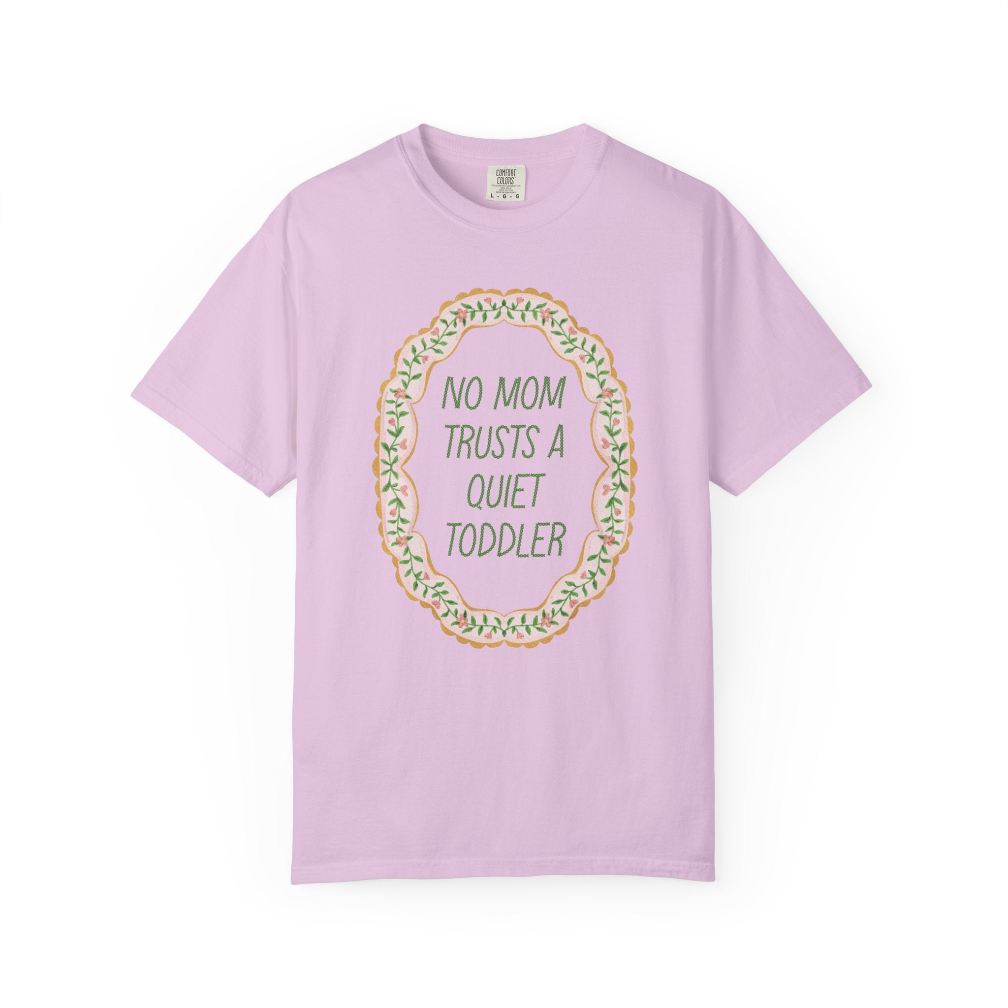 Silly Toddler Mom Tee Shirt with Flower, 90s Throwback: No Mom Trusts a Quiet Toddler, Funny Mother's Day Gift for Mama from Son or Daughter
