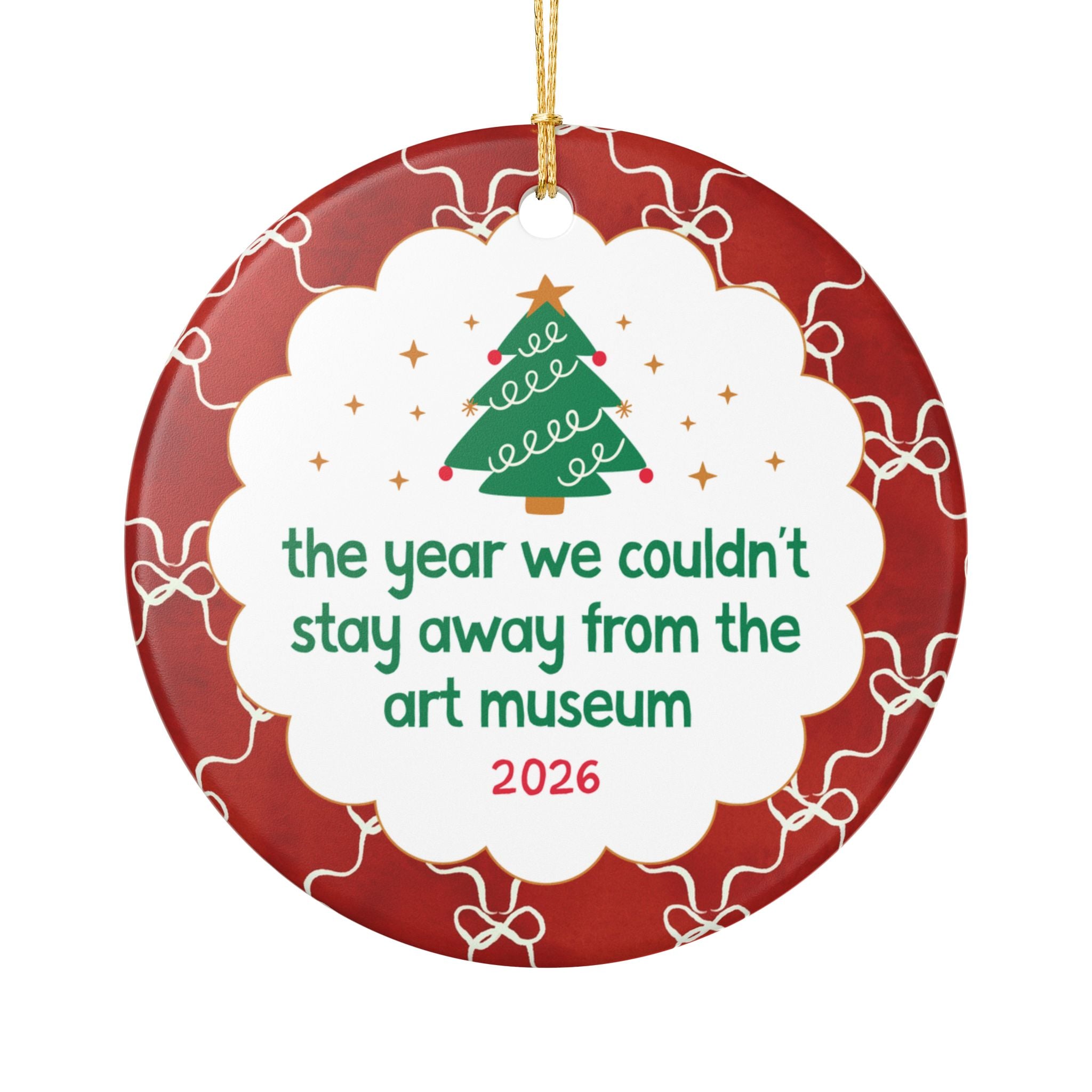 2026: The Year We Couldn't Stay Away from the Art Museum Ornament with Stripes, Cute Museum Lover Art Historian Christmas Ornament