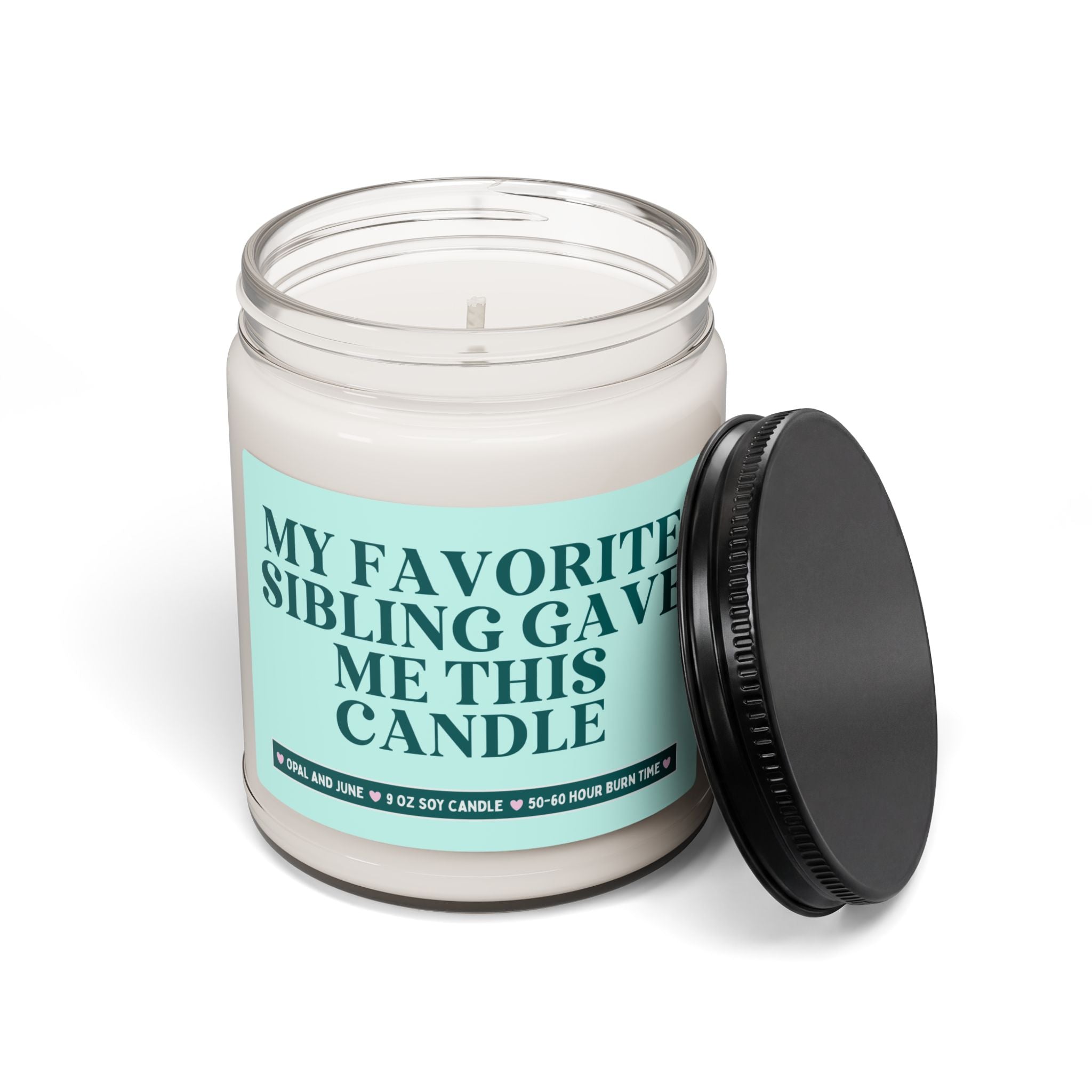 Gift for Sibling from Brother or Sister: My Favorite Sibling Gave Me This Candle | Funny Sarcastic 9 Oz Soy Candle, Adult Brother or Sister