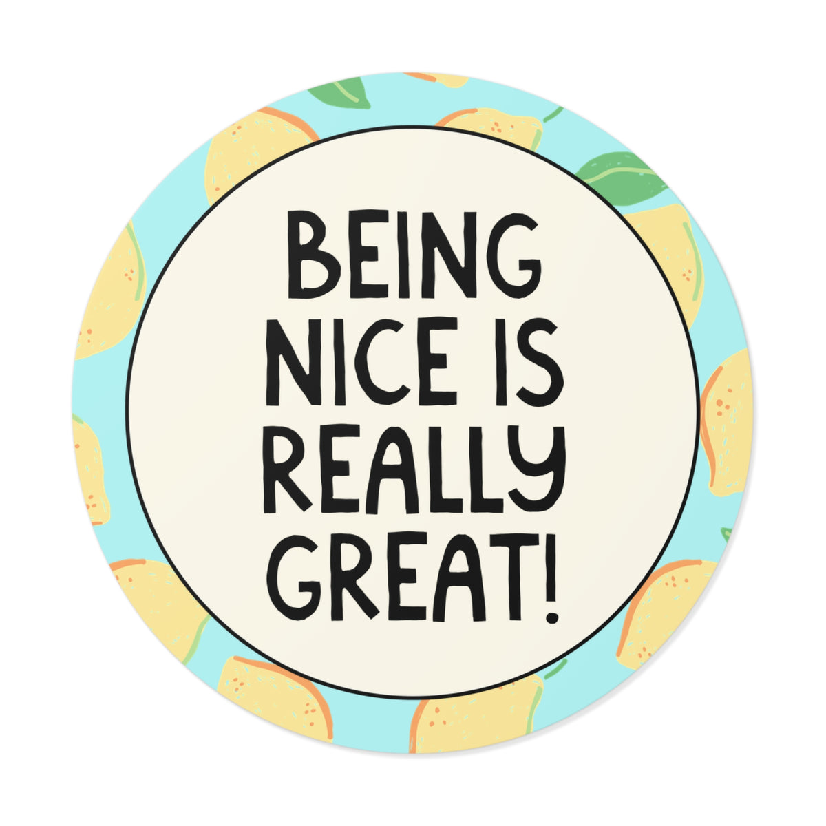 Being Nice is Really Great! Colorful Maximalist Sticker for Friend Who Loves Lemons, Silly Positive Affirmation Sticker About Being Nice