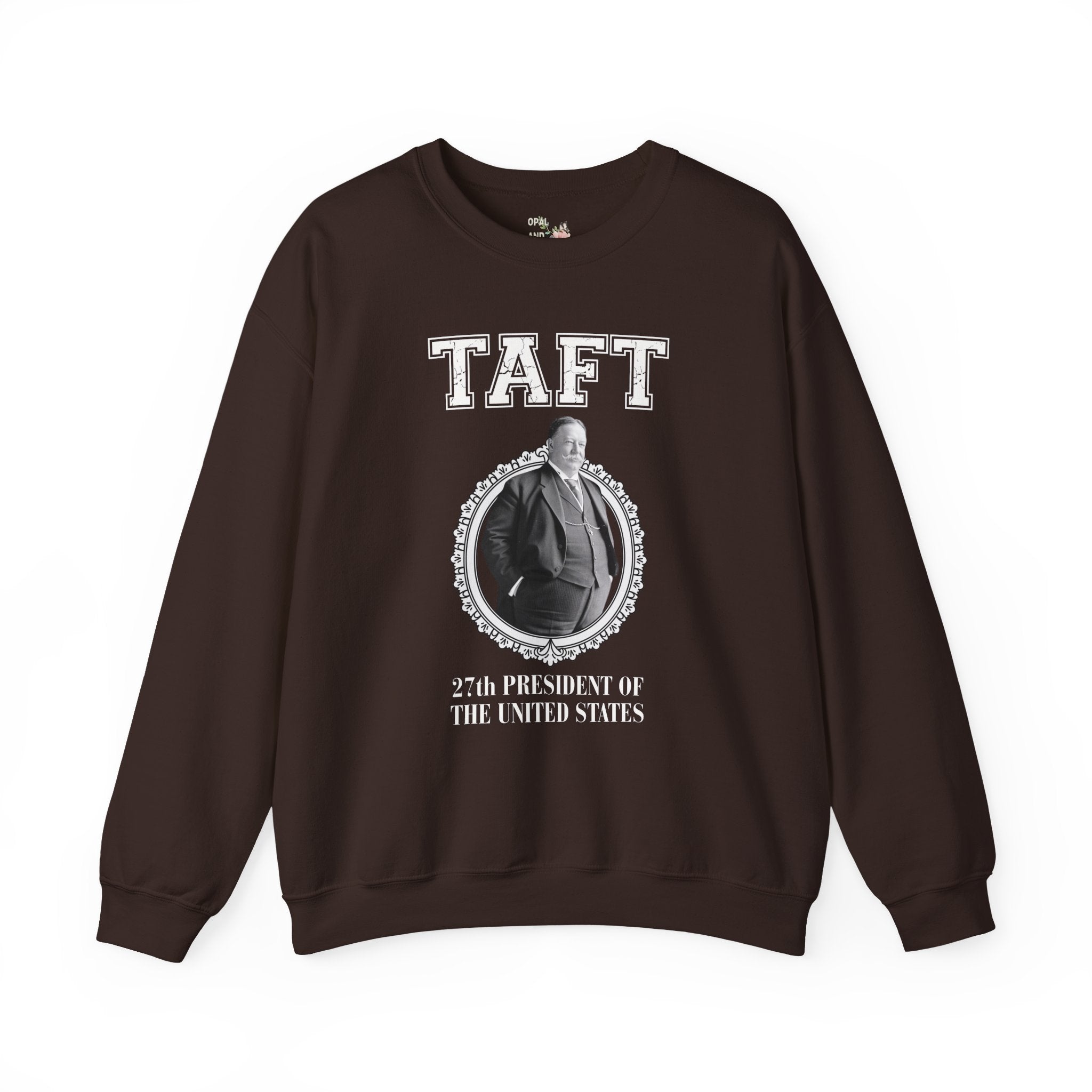 William Howard Taft US President Sweatshirt: Funny Early 1900s American History Buff Present, High School History Teacher Appreciation Gift