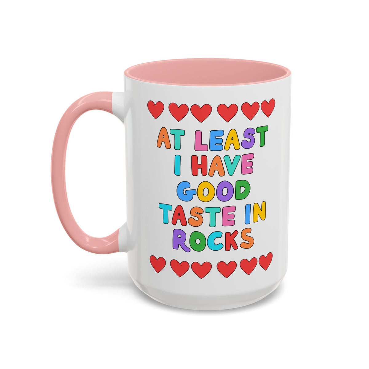 At Least I Have Good Taste in Rocks