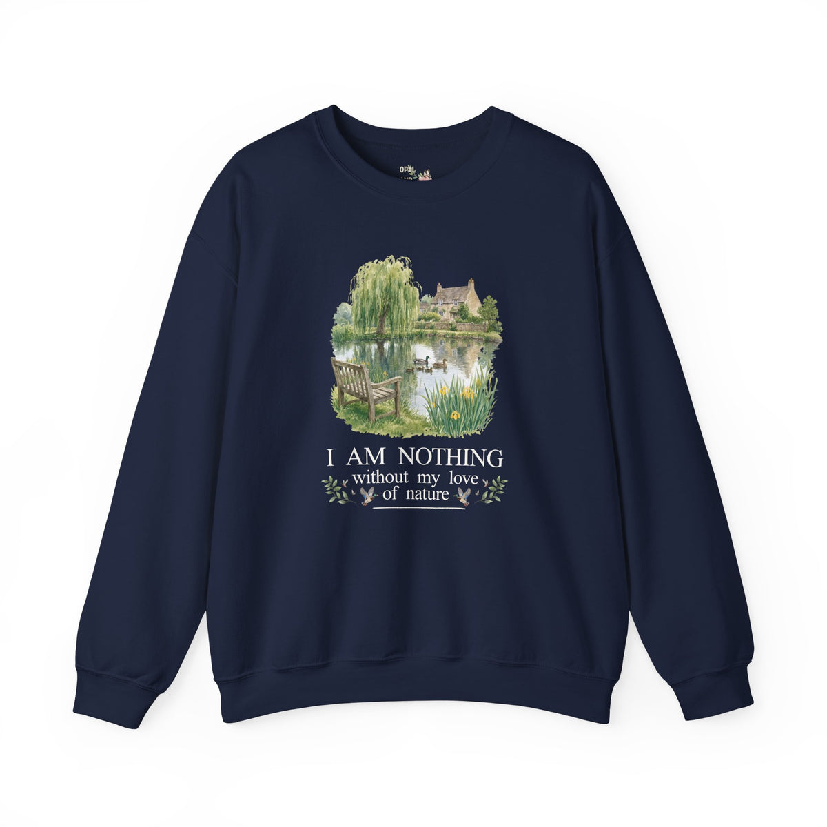 I Am Nothing Without My Love of Nature Sweatshirt with Cute Ducks in a Pond, Cute Whimsy Nature Lover Crewneck for Animal Lover