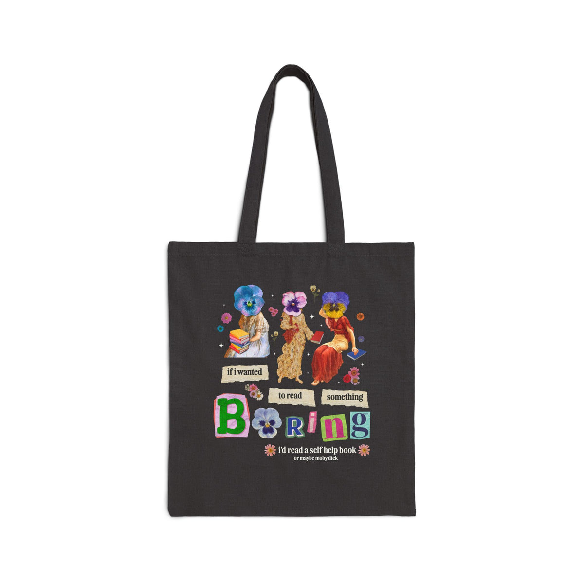 Maximalist Bookish Tote Bag with Flowers and Paintings of Women: If I Wanted to Read Boring, I'd Read a Self Help Book Whimsy Kitschy Tote Bag