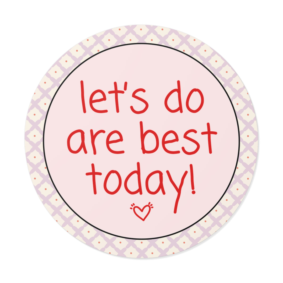 Funny Positive Affirmation Sticker for College Student or Sarcastic Friend: Let's Do Are Best Today! | Silly ELA Teacher Gift
