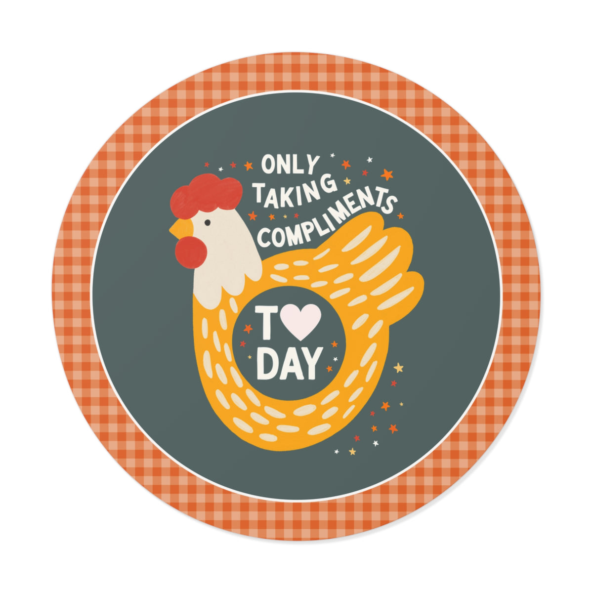 Funny Chicken Lover Sticker: Only Taking Compliments Today, Silly Nostalgic Animal Lover Sticker with Stars, Silly Cutecore Sticker