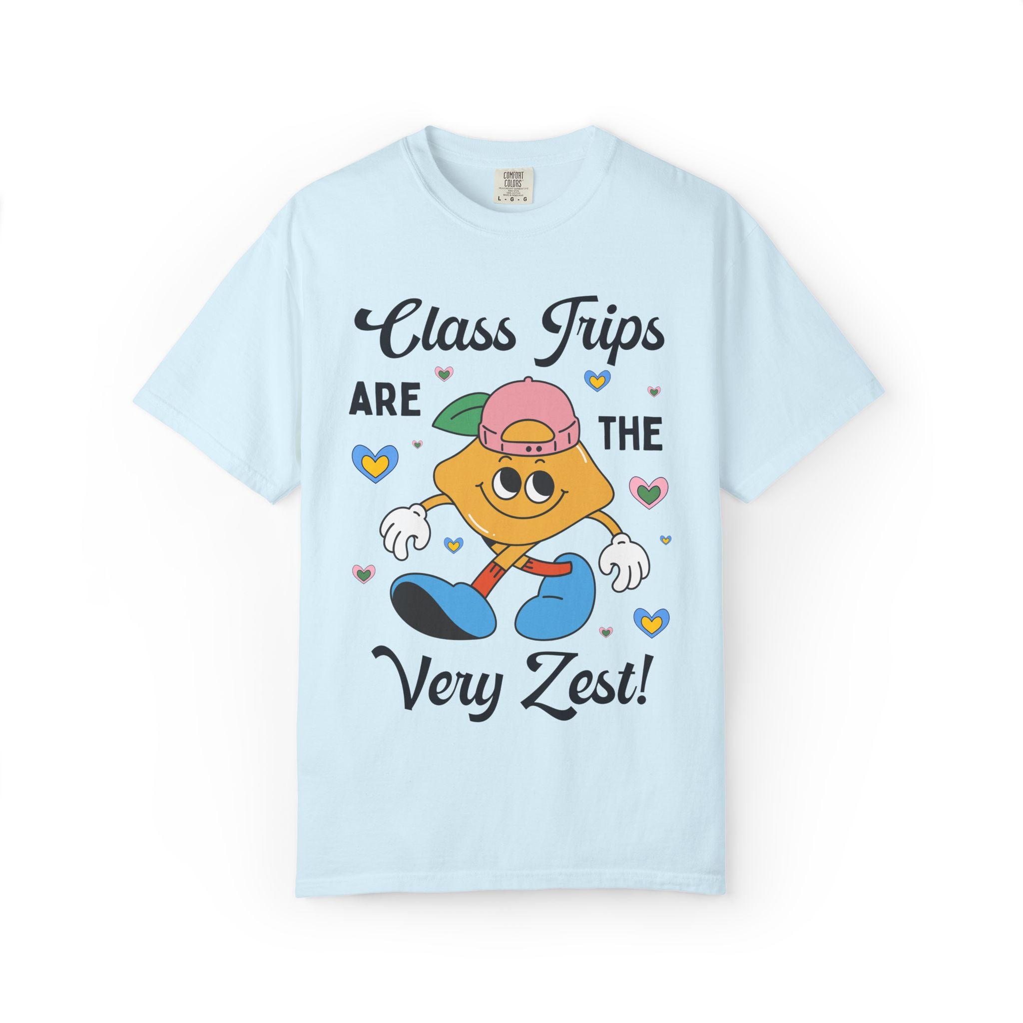 Class Trips are The Very Zest: Matching Teacher T-Shirt for Meet the Teacher Night or Back to School