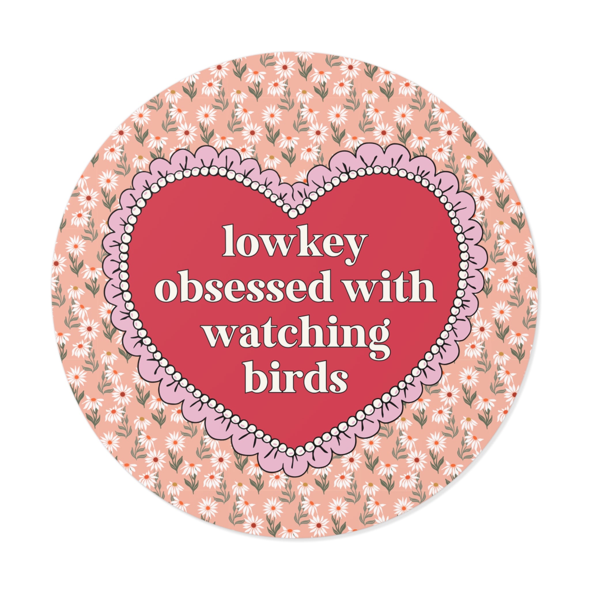 Lowkey Obsessed with Watching Birds Sticker