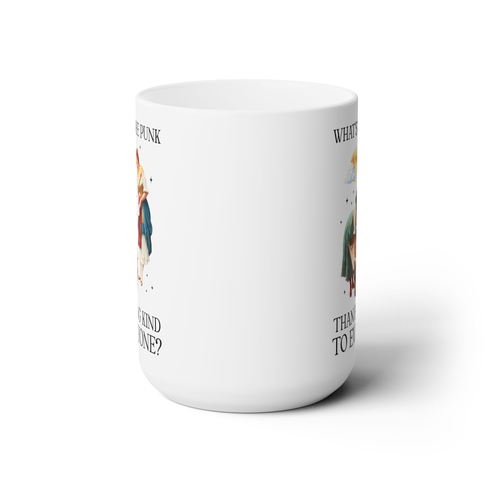 Funny Art History Mug: What's More Punk Than Being Kind to Everyone | Dopamine Dressing Maximalist Mug, Painting of Women, Museum Lover