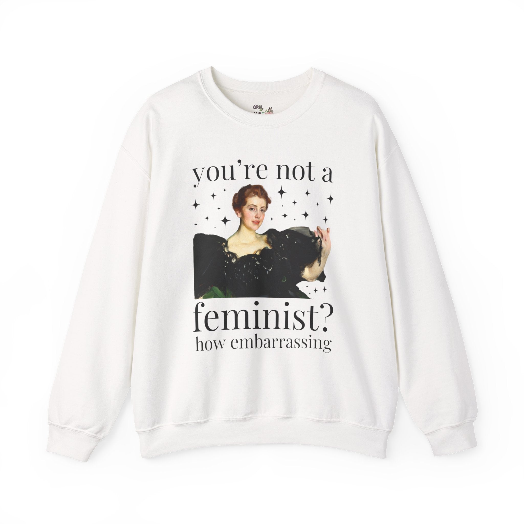 Funny Feminist Sweatshirt: You're Not a Feminist? How Embarrassing, Cute Equal Women's Rights Crewneck, Art Historian, Anders Zorn Famous Painting
