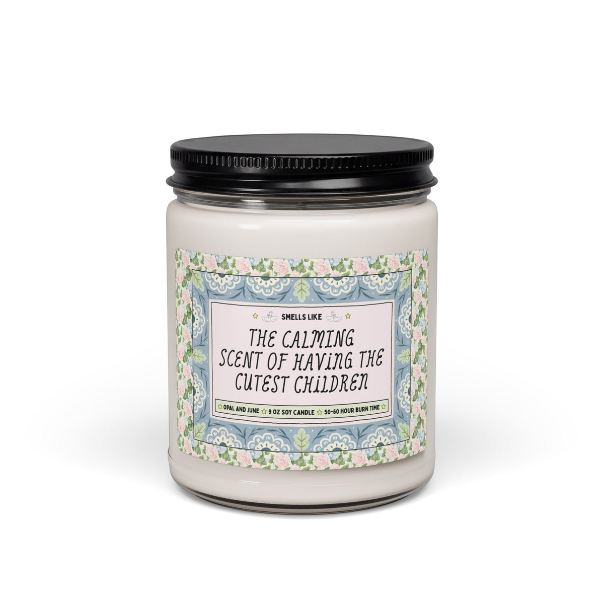 Smells Like The Calming Scent of Having the Cutest Children