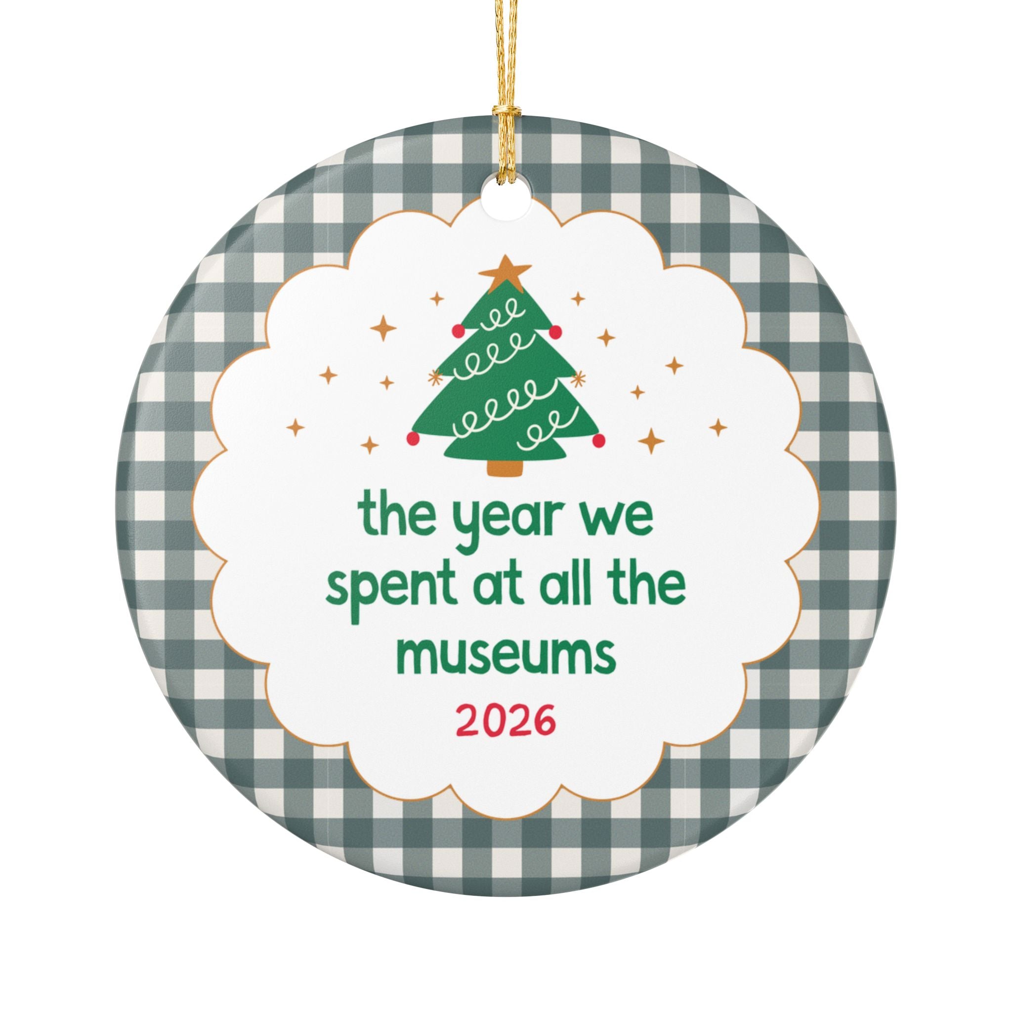 2026: The Year We Spent at All The Museums Nostalgic Christmas Ornament for History Buff or Art History Lover Who Loves Touring Museums