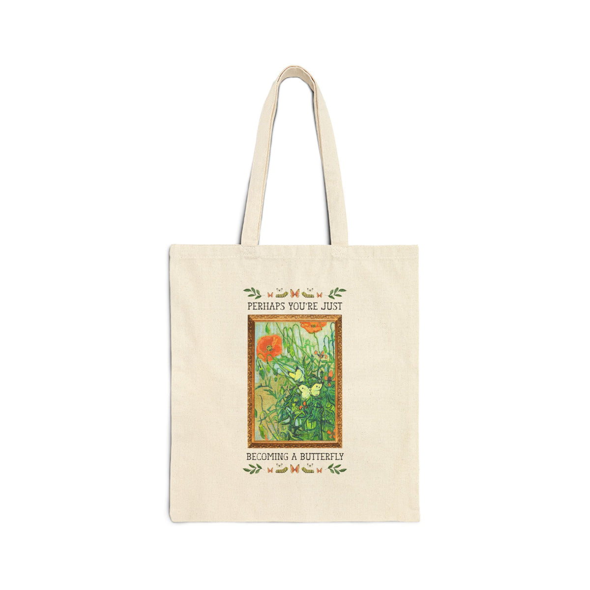 Perhaps You're Just Becoming a Butterfly Art History Garden Lover Tote Bag for Entomologist or Insect Lover, Van Gogh Butterfly Tote