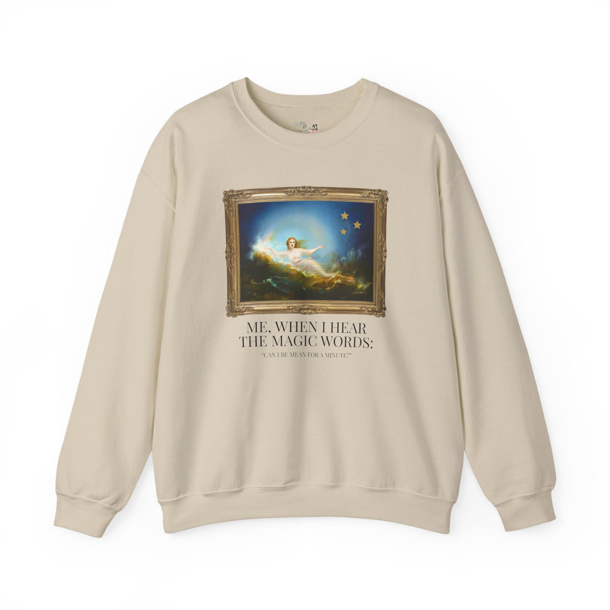 Funny Unhinged Art History Lover Sweatshirt for Best Friend or Friend Group: Silly I Could Be Meaner Maximalist Crewneck for Friend's Birthday