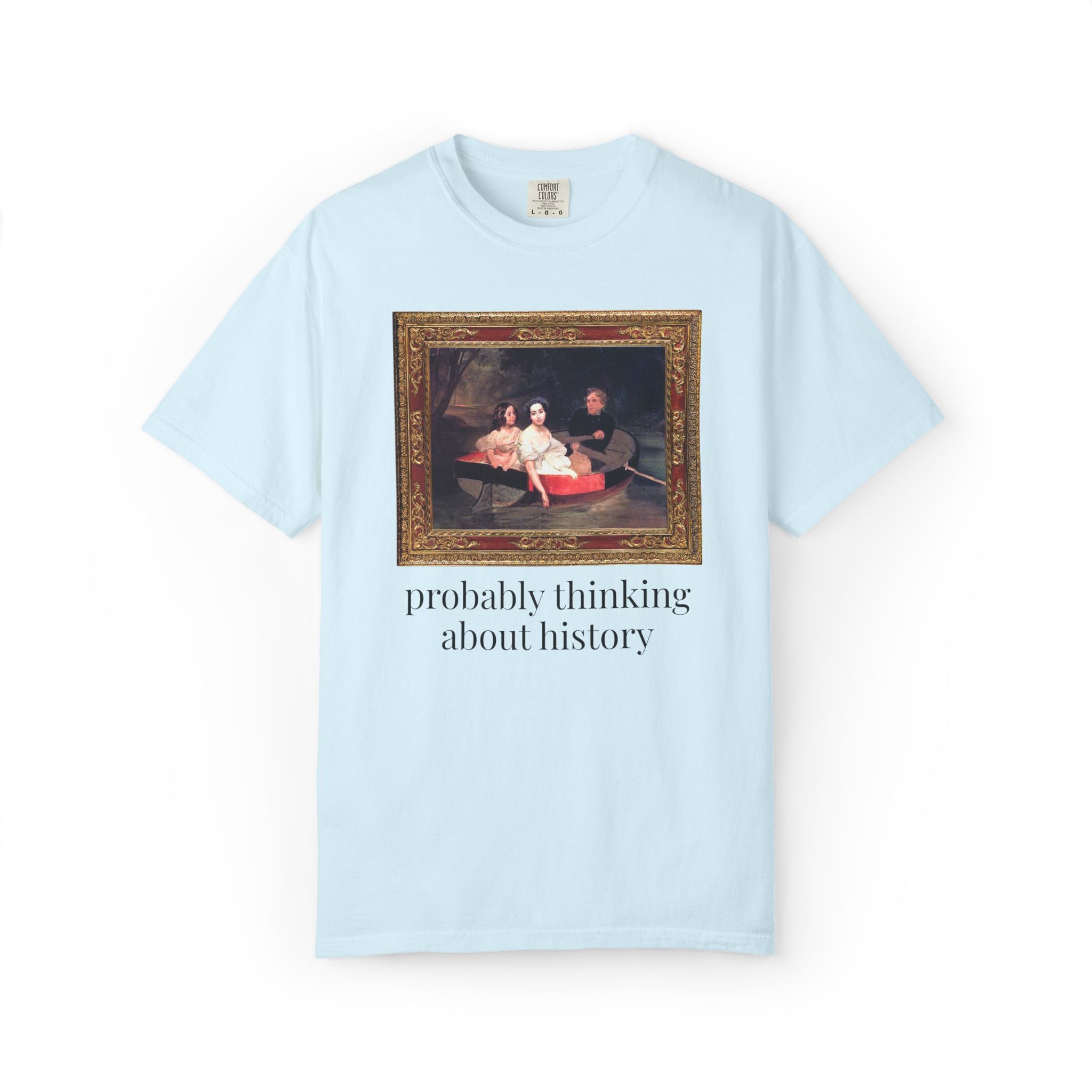 Probably Thinking About History Tee Shirt with Famous Painting: Cute Art History Buff or History Professor T-Shirt for History Lover