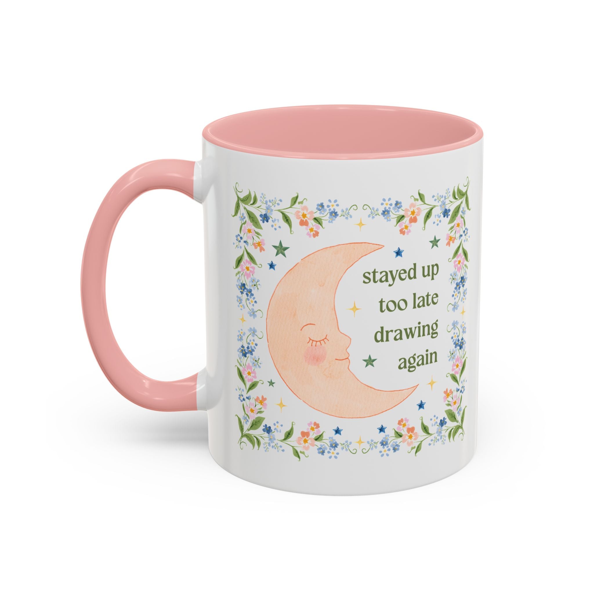 Stayed Up too Late Drawing Again: 11 Oz Coffee Mug for Artist or Illustrator, Cute Art Major College Student Gift