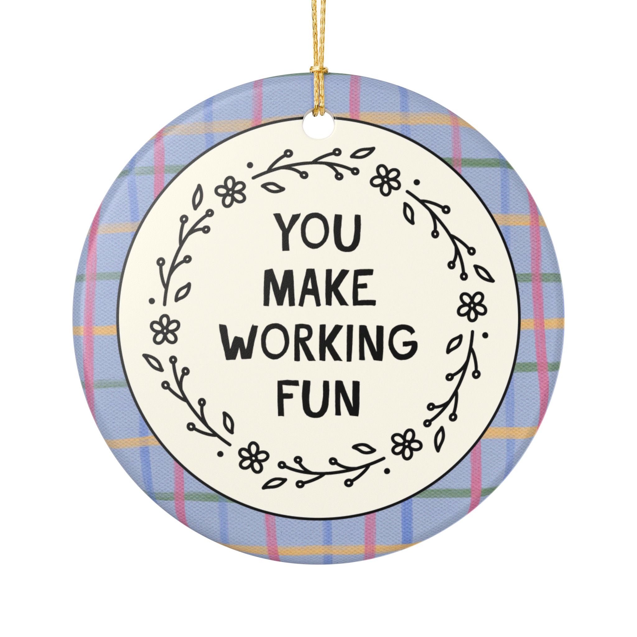 Cute Coworker Gift: You Make Working Fun Christmas Ornament, Funny Work Bestie Gift from Best Work Friend, Plaid Holiday Ornament