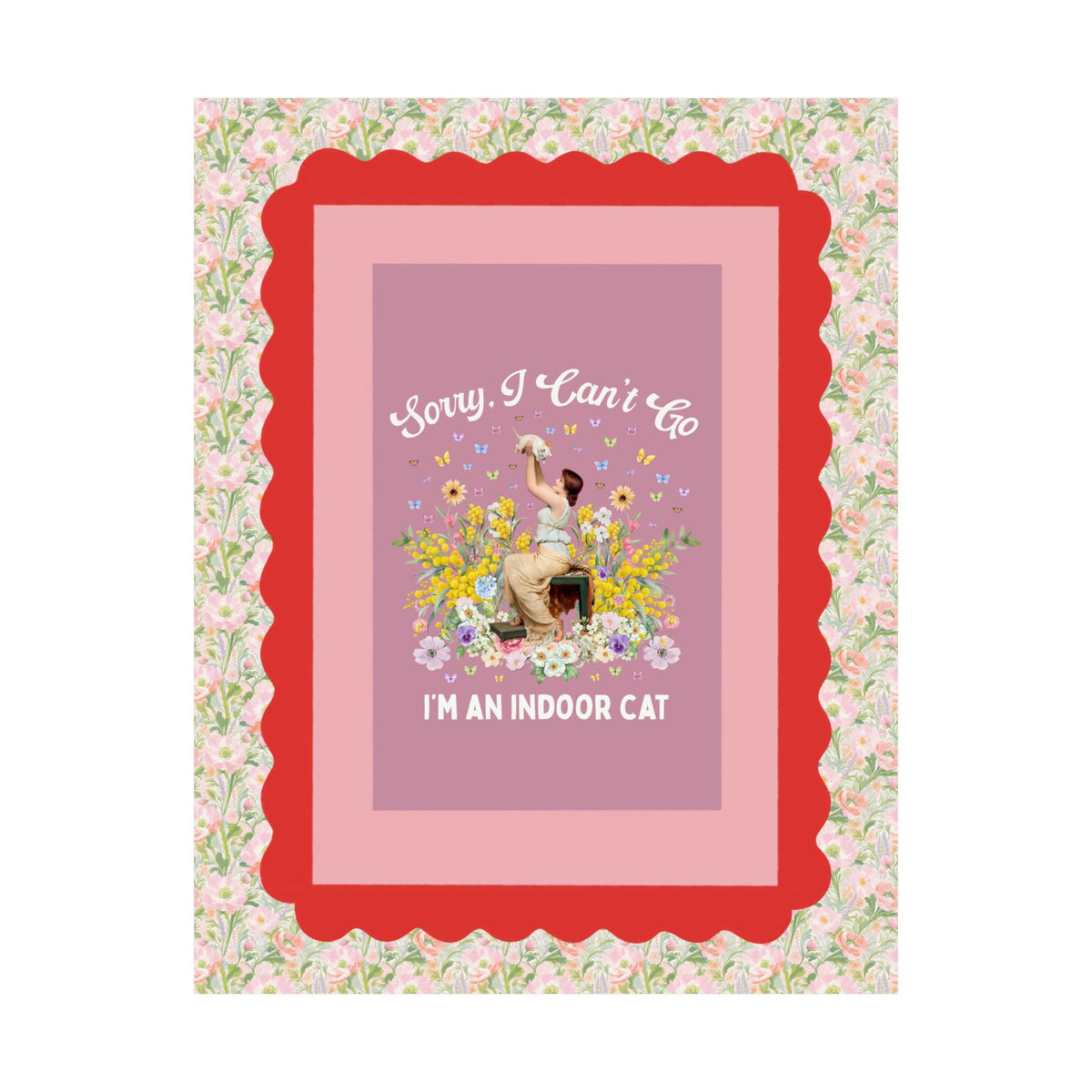 Sorry I Can't Go, I'm an Indoor Cat: Silly Art History Buff Poster Print for Art Historian or Introverted Cat Mom or Cat Dad